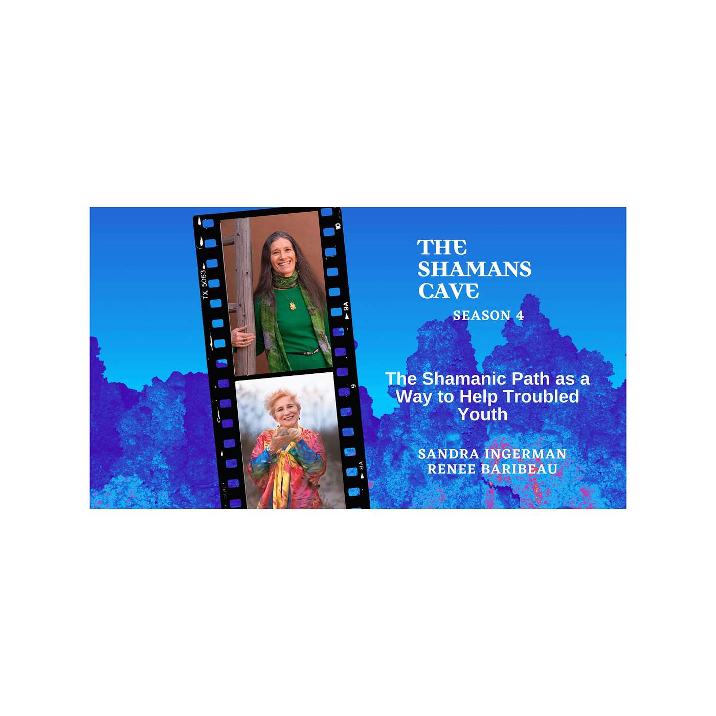 The Shamanic Path as a Way to Help Troubled Youth: Shamans Cave episode artwork
