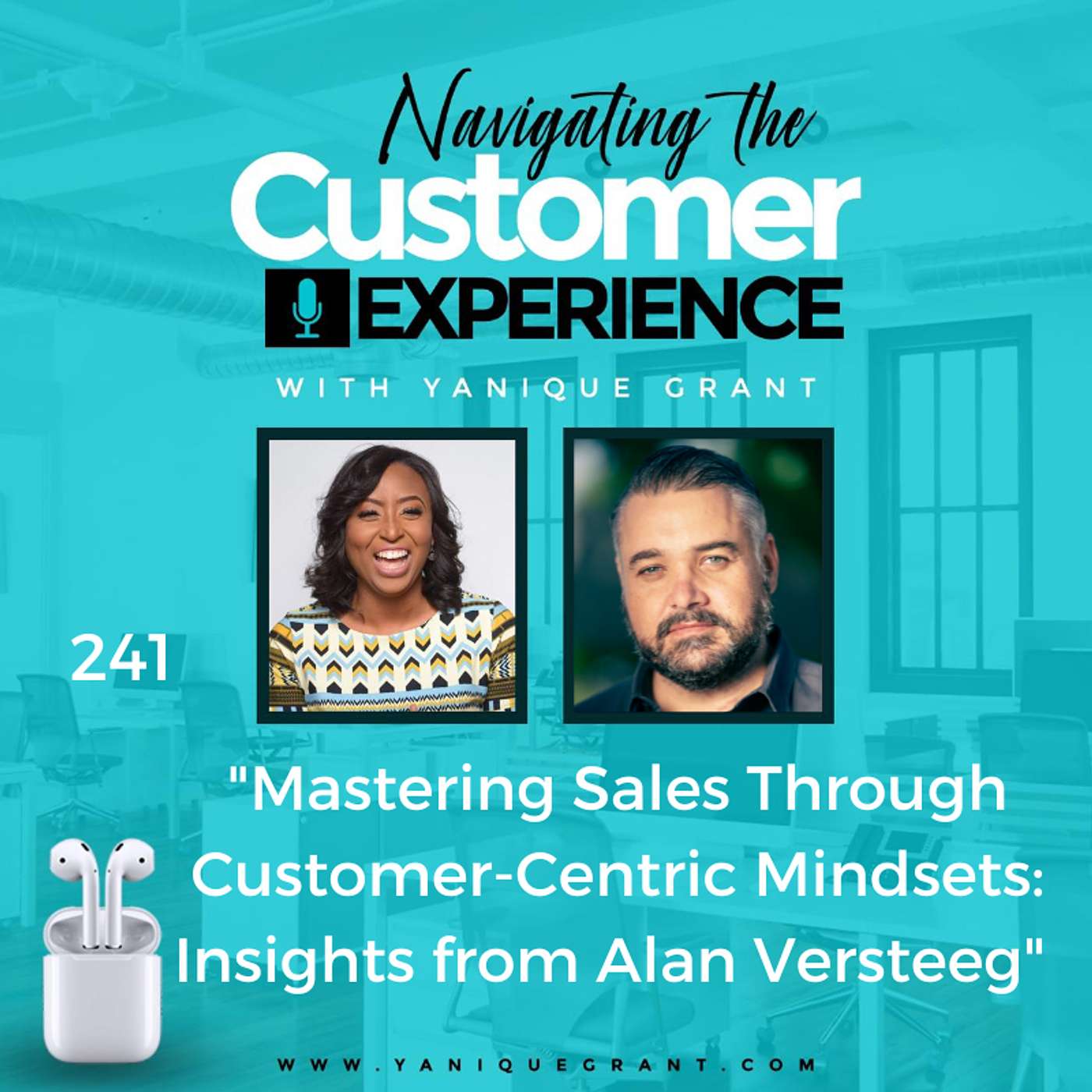 cover of episode 241: Mastering Sales Through Customer-Centric Mindsets: Insights from Alan Versteeg