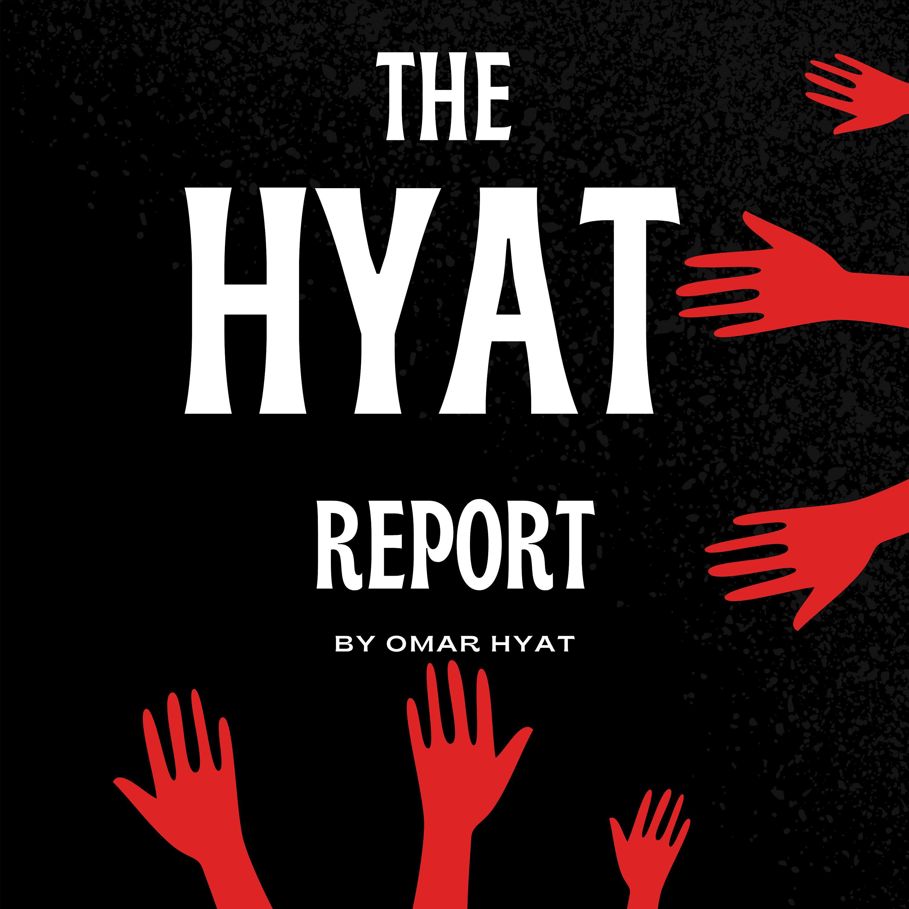The Hyat Report