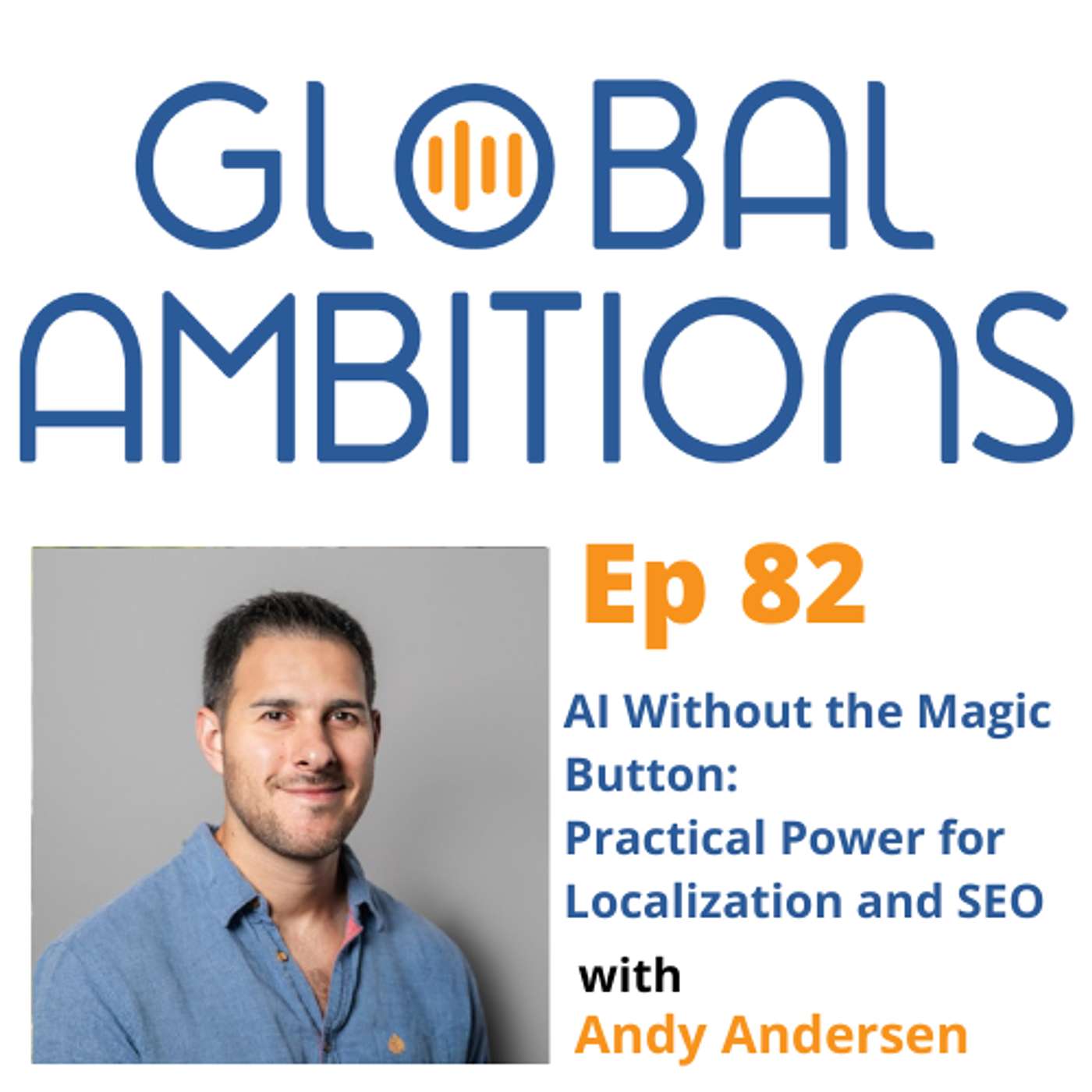 AI Without the Magic Button: Practical Power for Localization and SEO AI Without the Magic Button: Practical Power for Localization and SEO