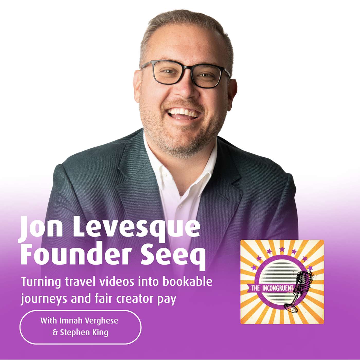 S5E7 Turning travel videos into bookable journeys and fair creator pay with Seeq: Jon Levesque
