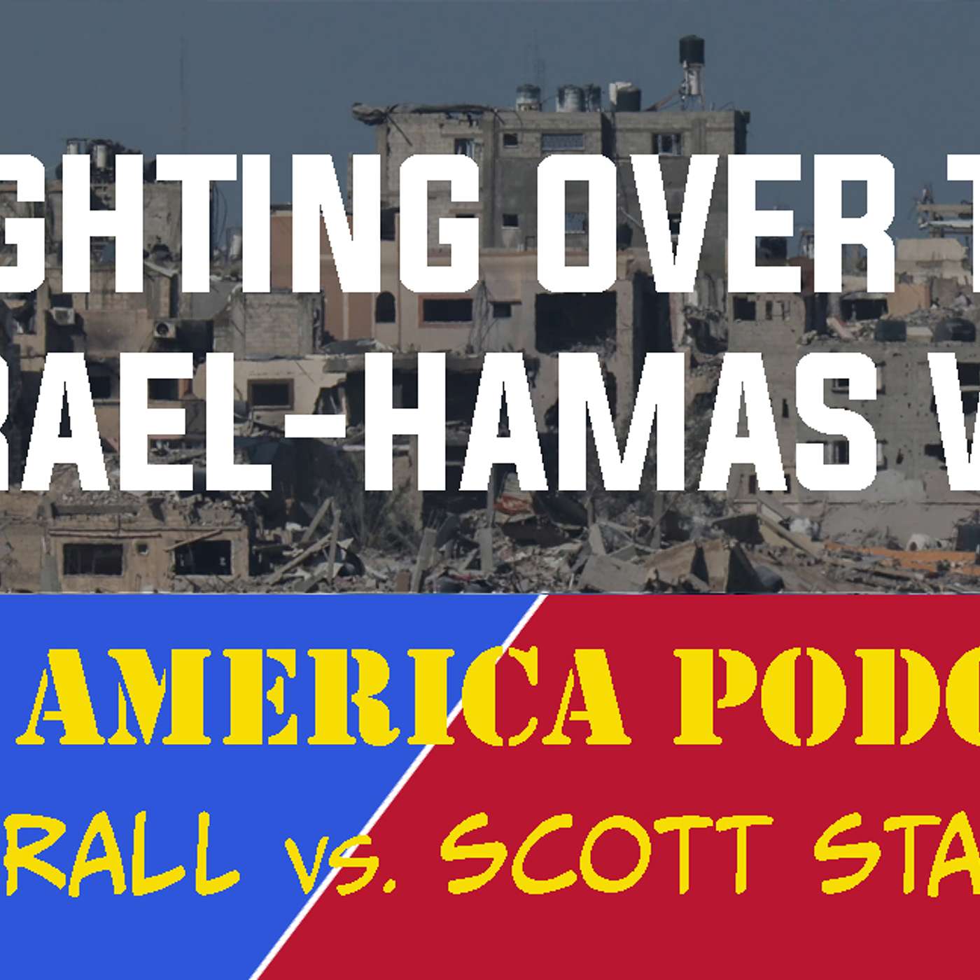 cover of episode Episode 131 | January 11, 2024: Debating the Gaza War