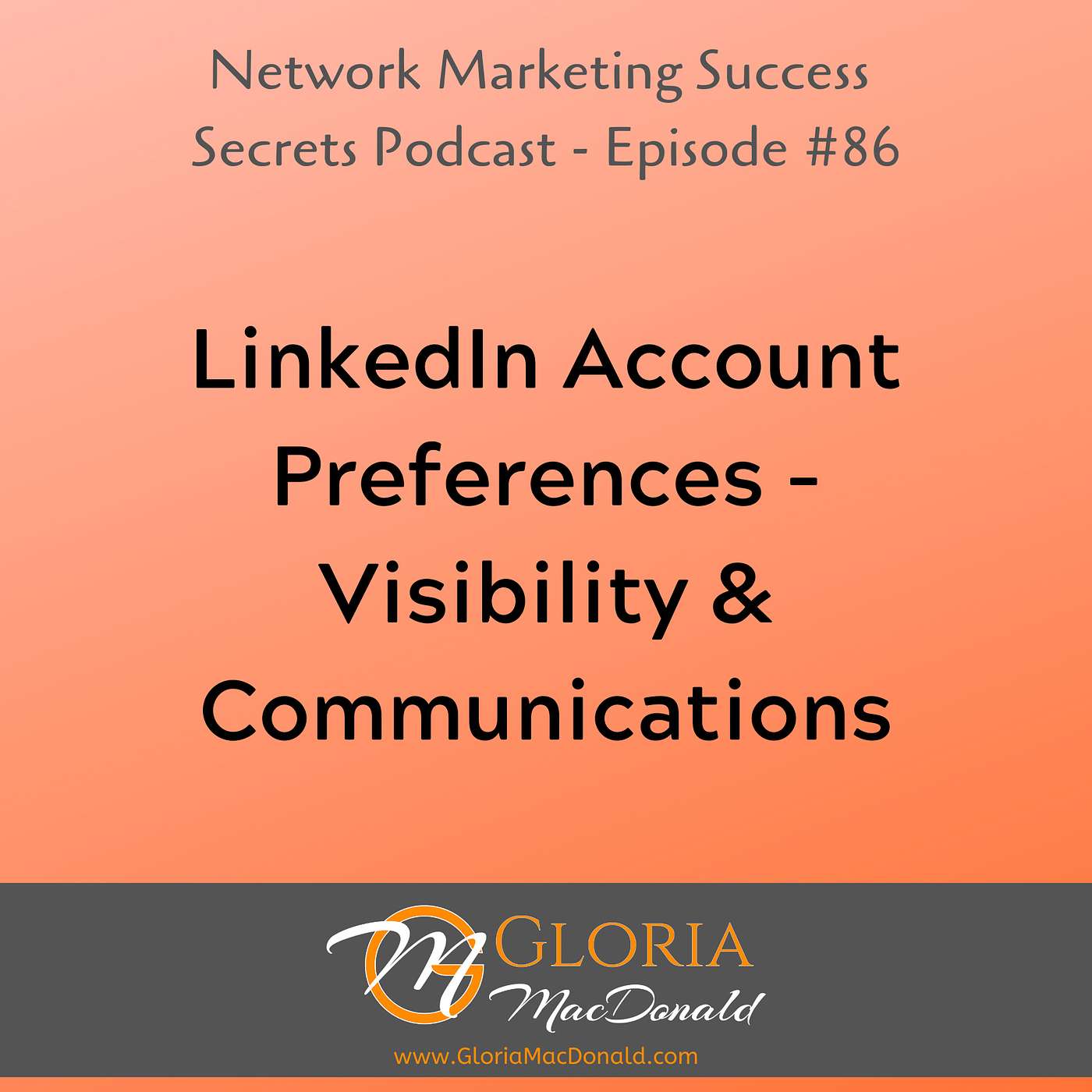 LinkedIn Account Preferences - Visibility & Communications