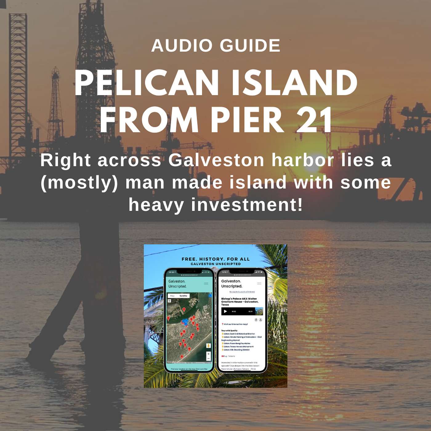 Galveston Unscripted | Free. Texas History. For All.