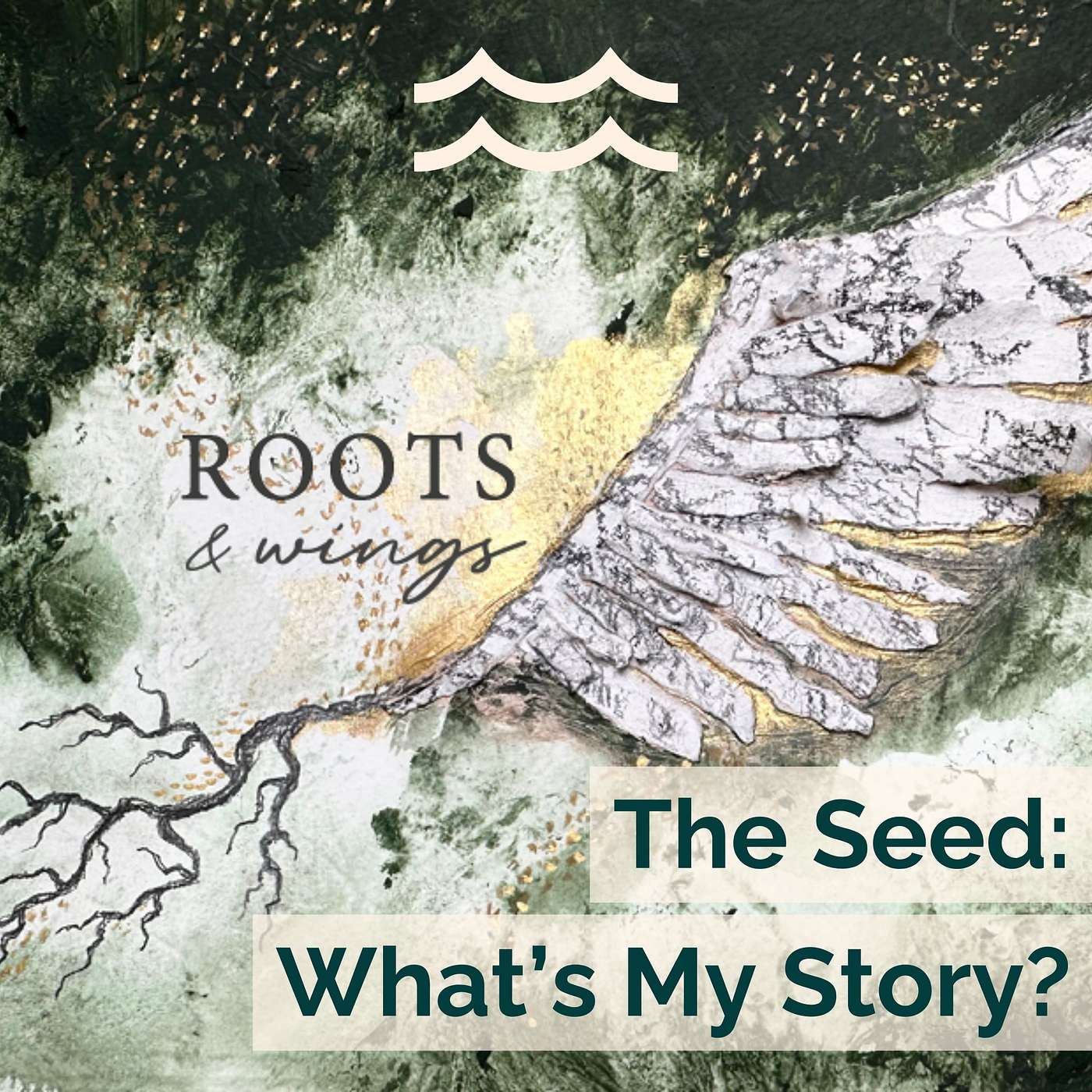 Roots & Wings: The Seed - What's my Story? episode artwork