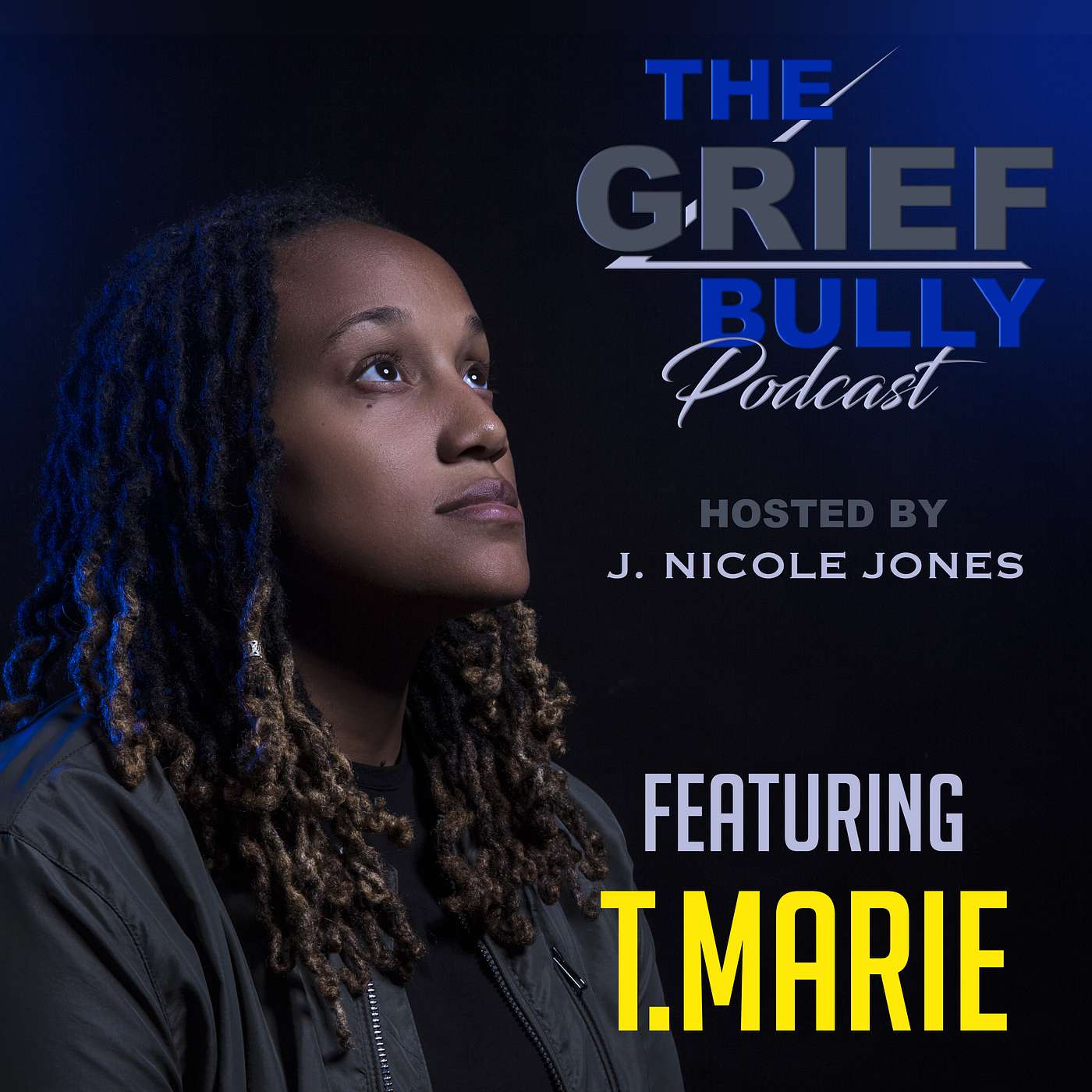 GRIEFBULLY EP: Navigating Vulnerability: Tackling Fear and Finding Safe Spaces with T Marie episode artwork