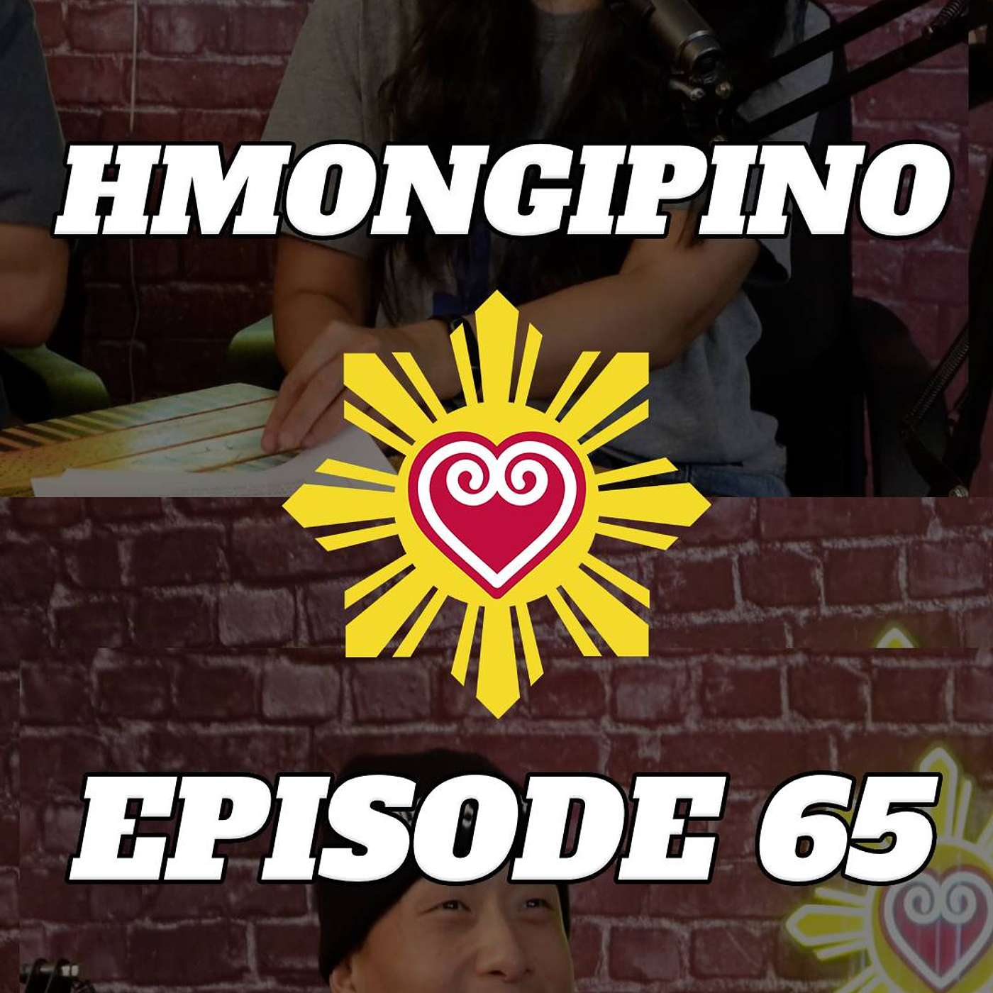 Hmongipino Episode 65 - All About Our Dads - Hmong & Filipino episode artwork