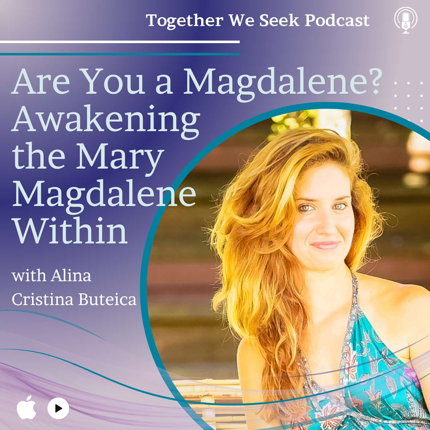 83. Magdalene Priestess - Are You a Magdalene with Alina Cristina Buteica episode artwork