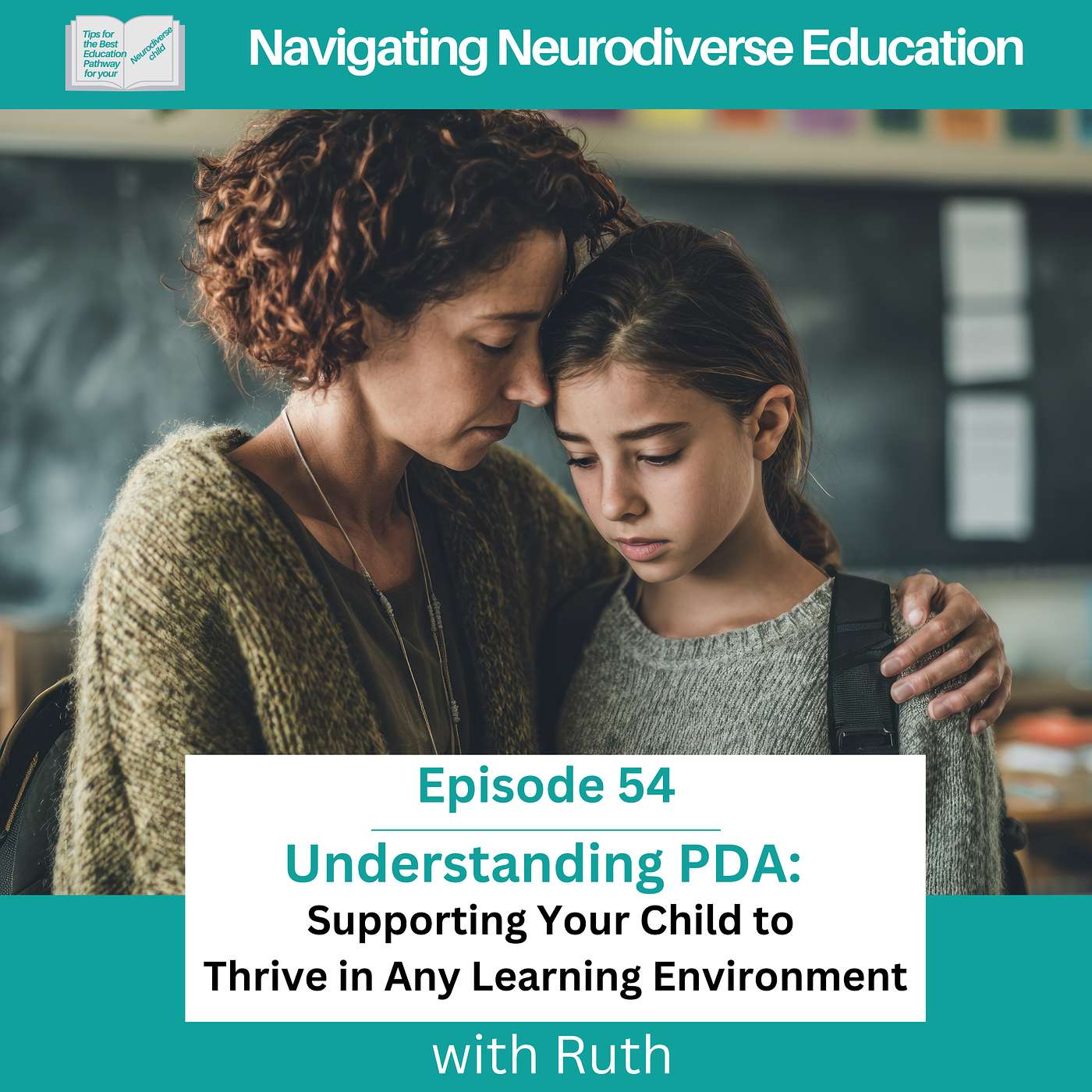 Podcast 54 Understanding PDA: Supporting Your Child to Thrive in Any Learning Environment
