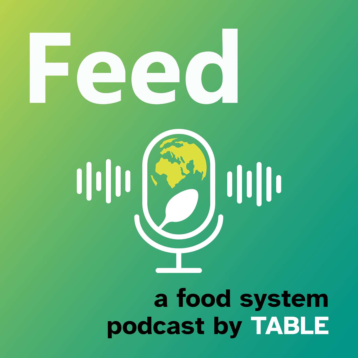 Feed: a food systems podcast