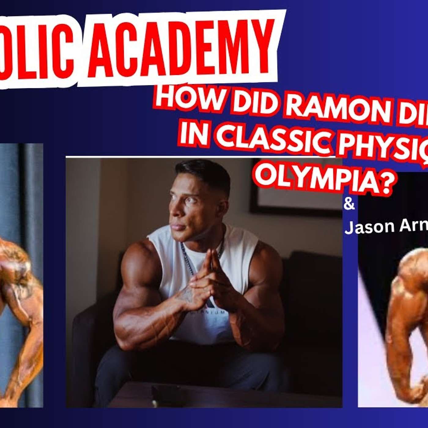 Anabolic Academy. How did Ramon Dino win the Classic Physique Olympia.