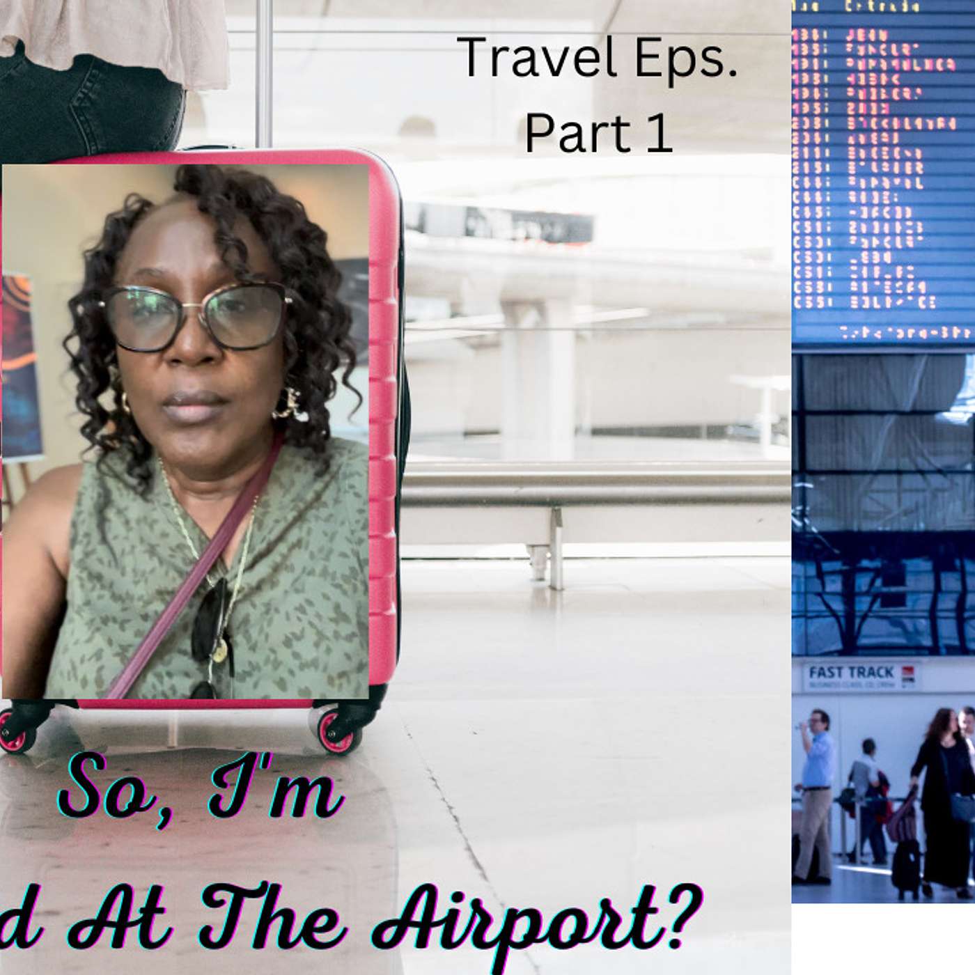 Stranded At The Airport - Part 1 episode artwork