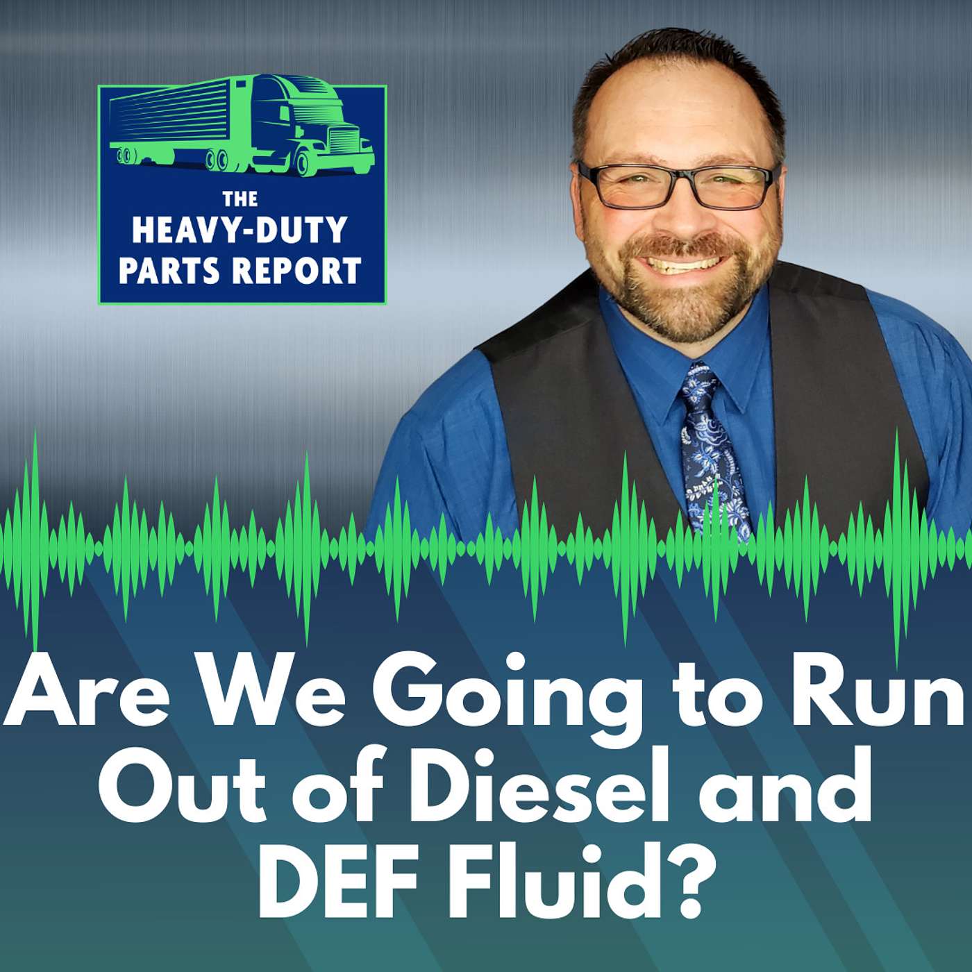 Are We Going to Run Out of Diesel and DEF Fluid? episode artwork