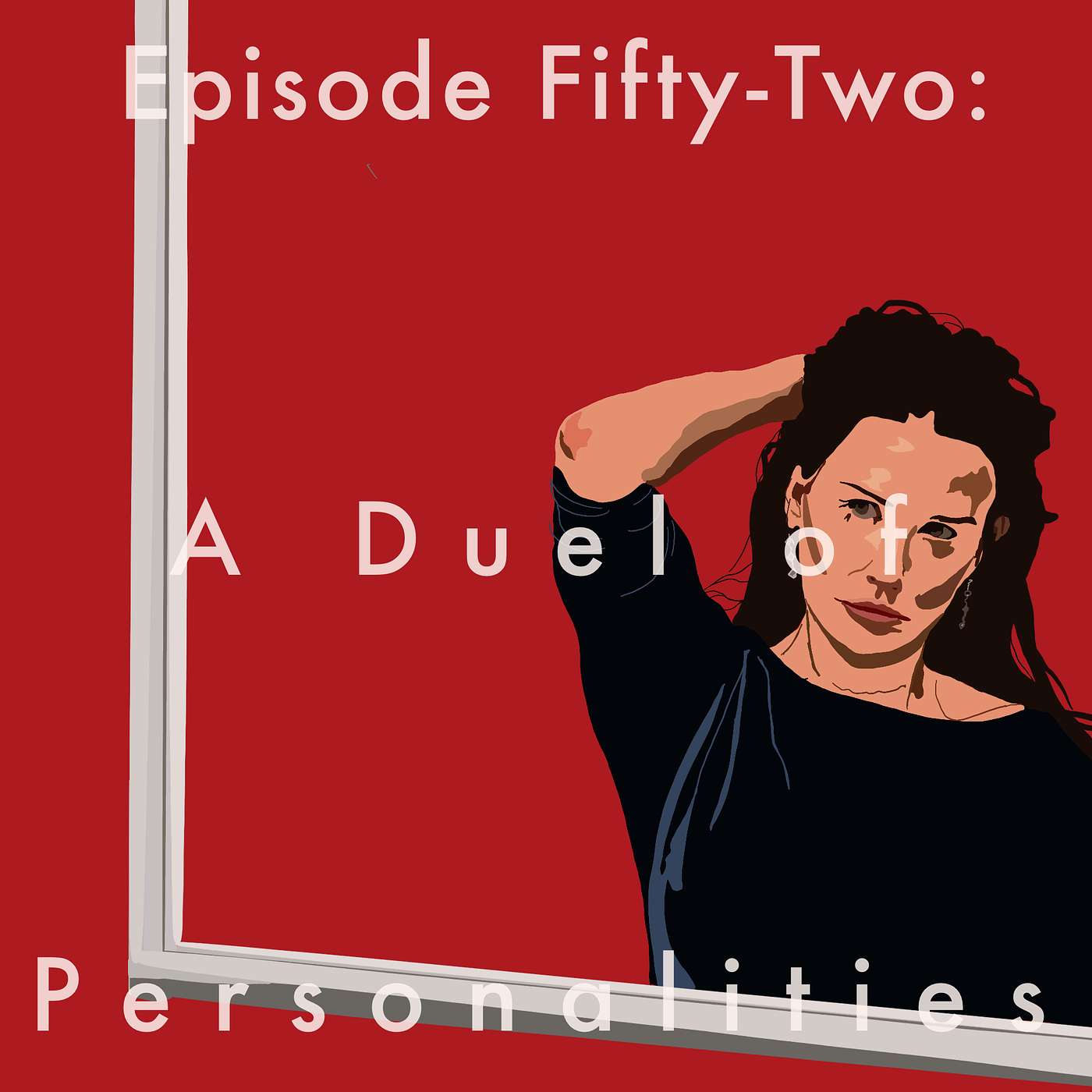 52: A Duel of Personalities episode artwork