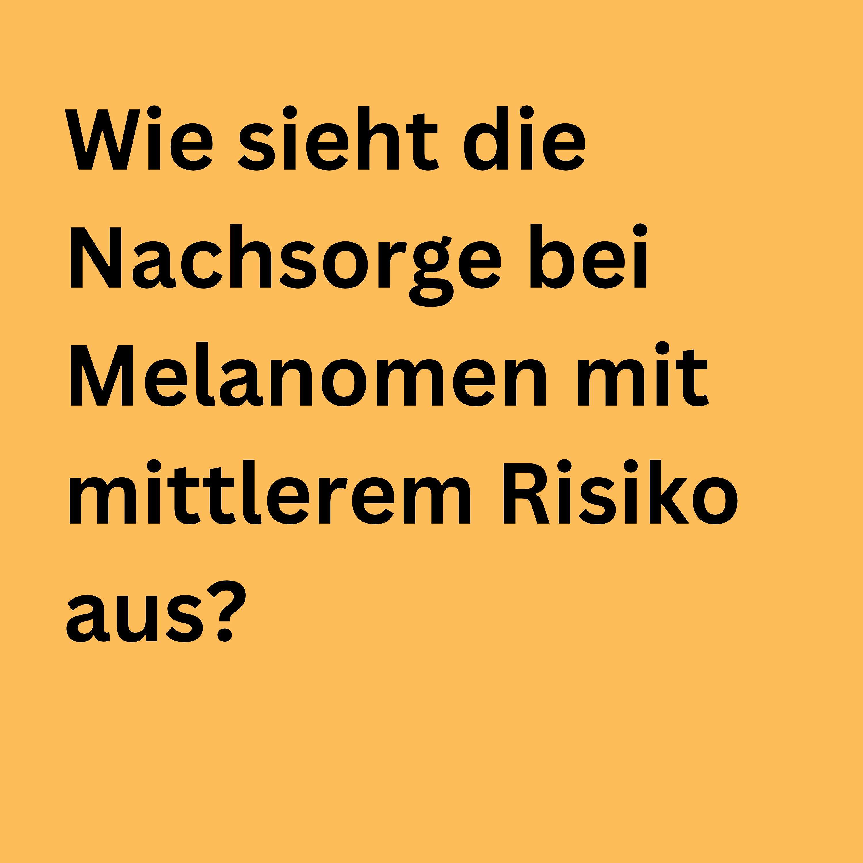 Wie sieht die Nachsorge bei Melanomen mit mittlerem Risiko aus? podcast artwork