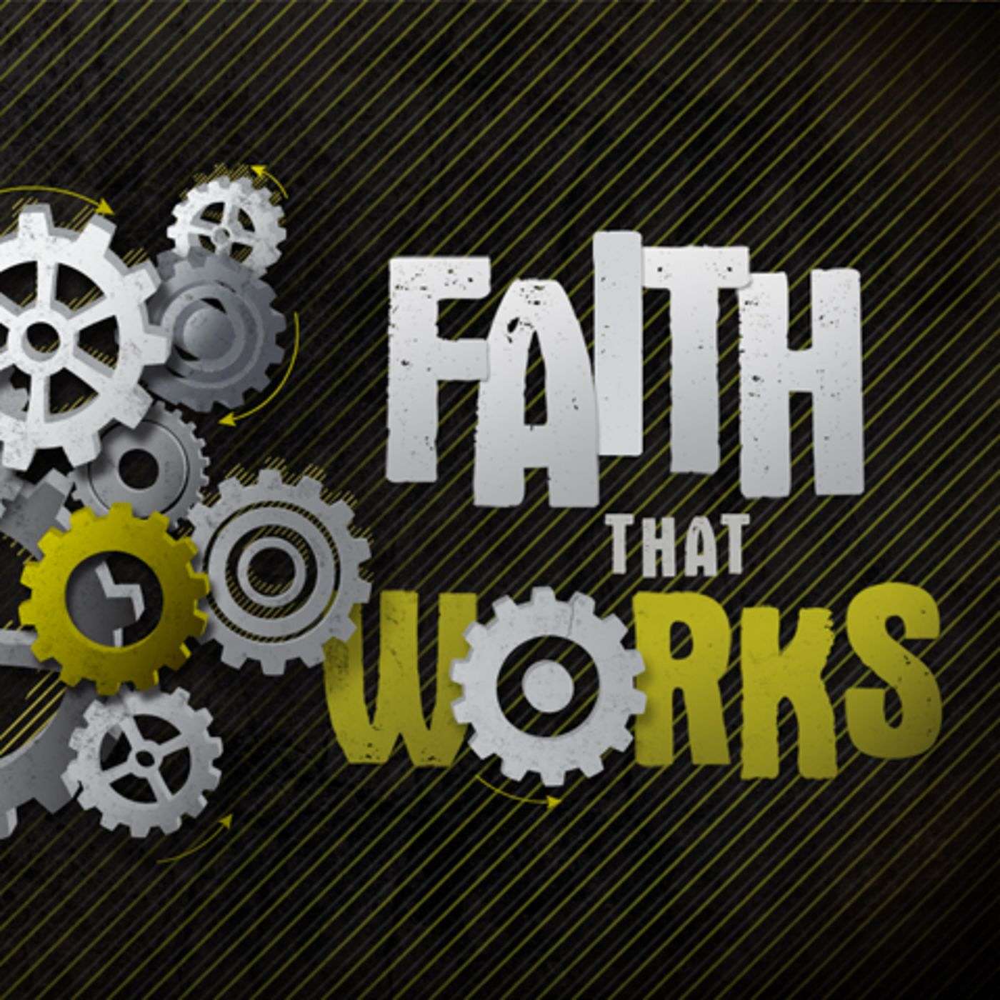 Faith That Works (part 2)