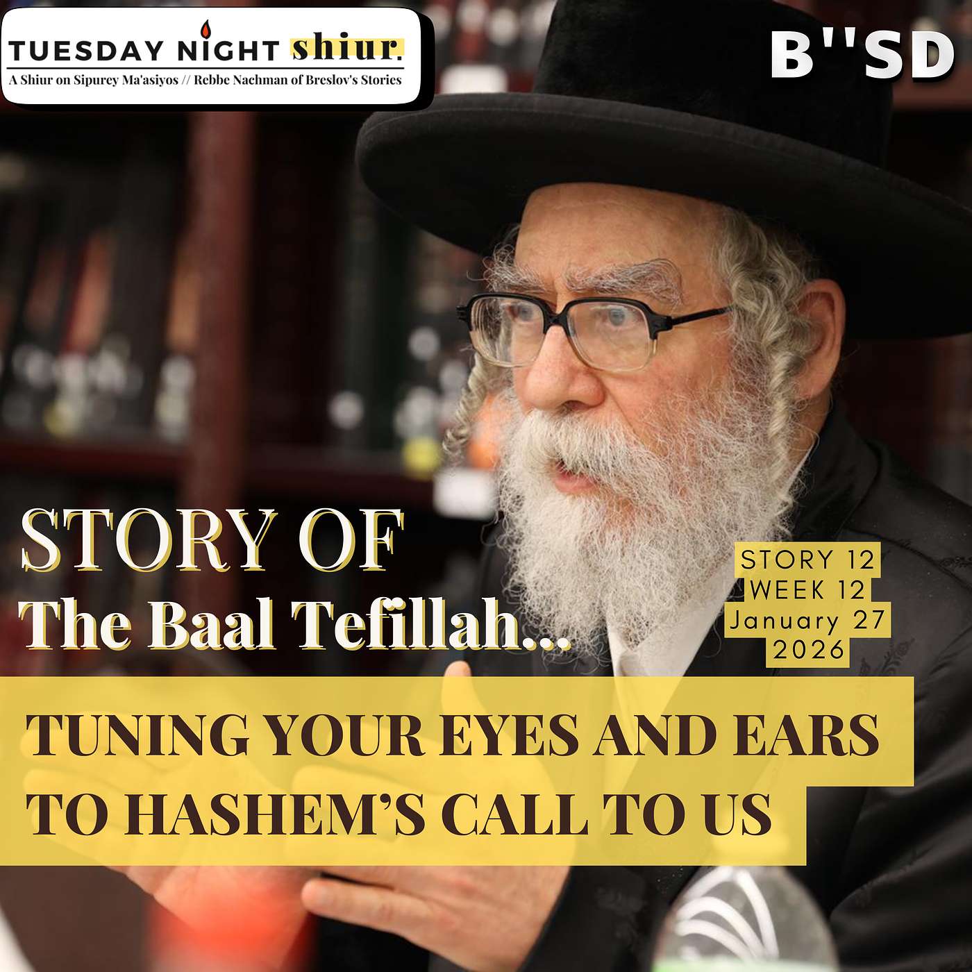 Tuning Your Eyes and Ears to Hashem’s Call to Us | Story 12 , Week 12  | Jan . 27 , 2026 episode artwork