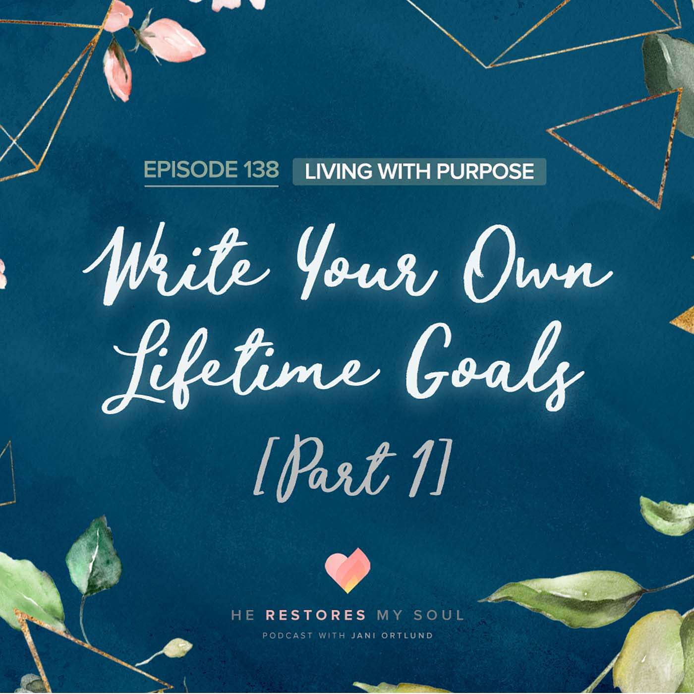 Write Your Own Lifetime Goals [Part 1]