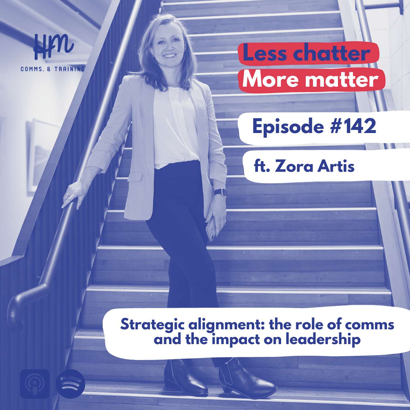 #142  Strategic alignment: the role of comms and the impact on leadership (ft. Zora Artis)