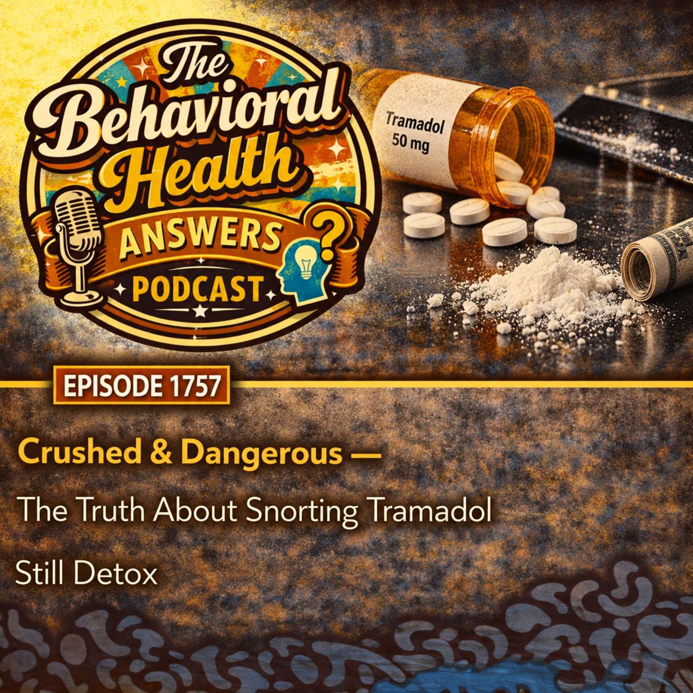 Episode 1757: Crushed & Dangerous - The Truth About Snorting Tramadol | Still Detox episode artwork
