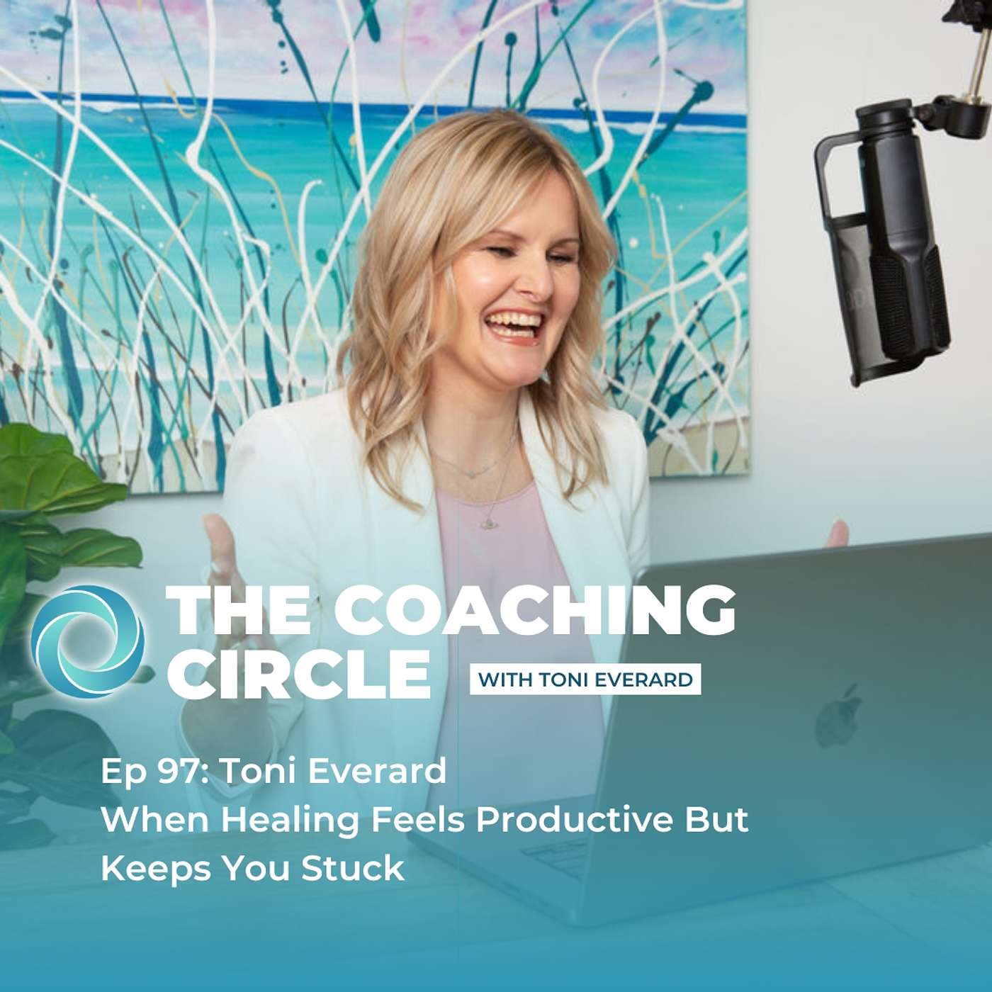 Ep 97: Toni Everard - When Healing Feels Productive But Keeps You Stuck