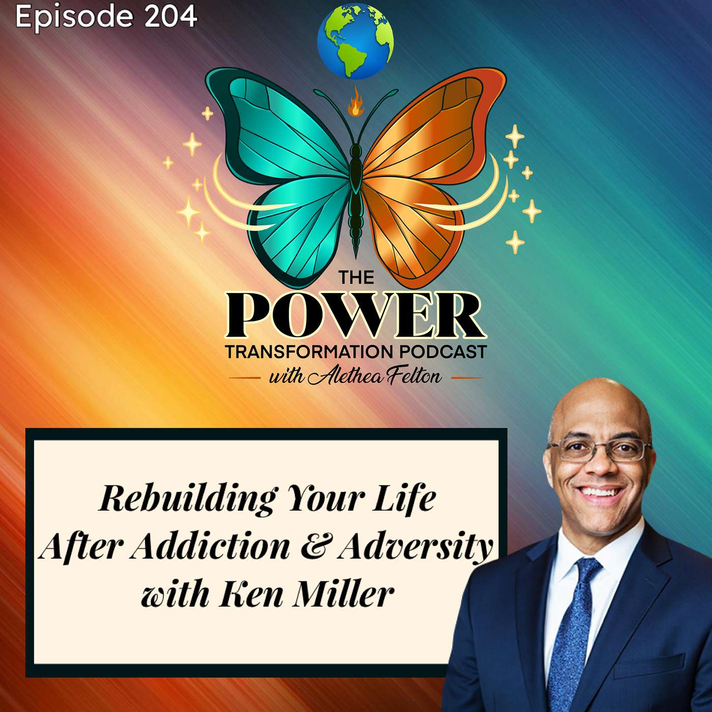 Rebuilding Your Life After Addiction and Adversity with Ken Miller episode artwork
