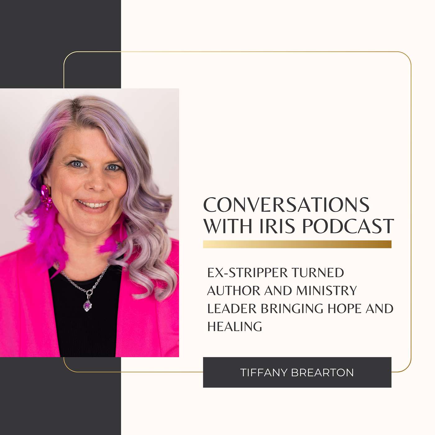 Ep. 90- Tiffany Brearton: Ex-Stripper Turned Author and Ministry Leader Bringing Hope and Healing episode artwork