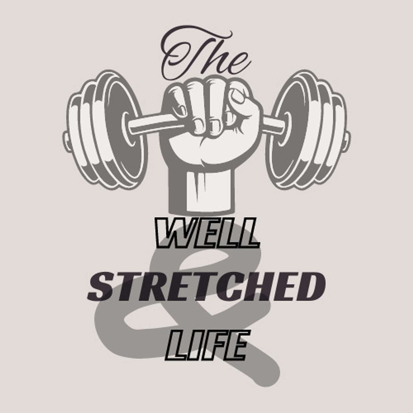 The Well & Stretched Life