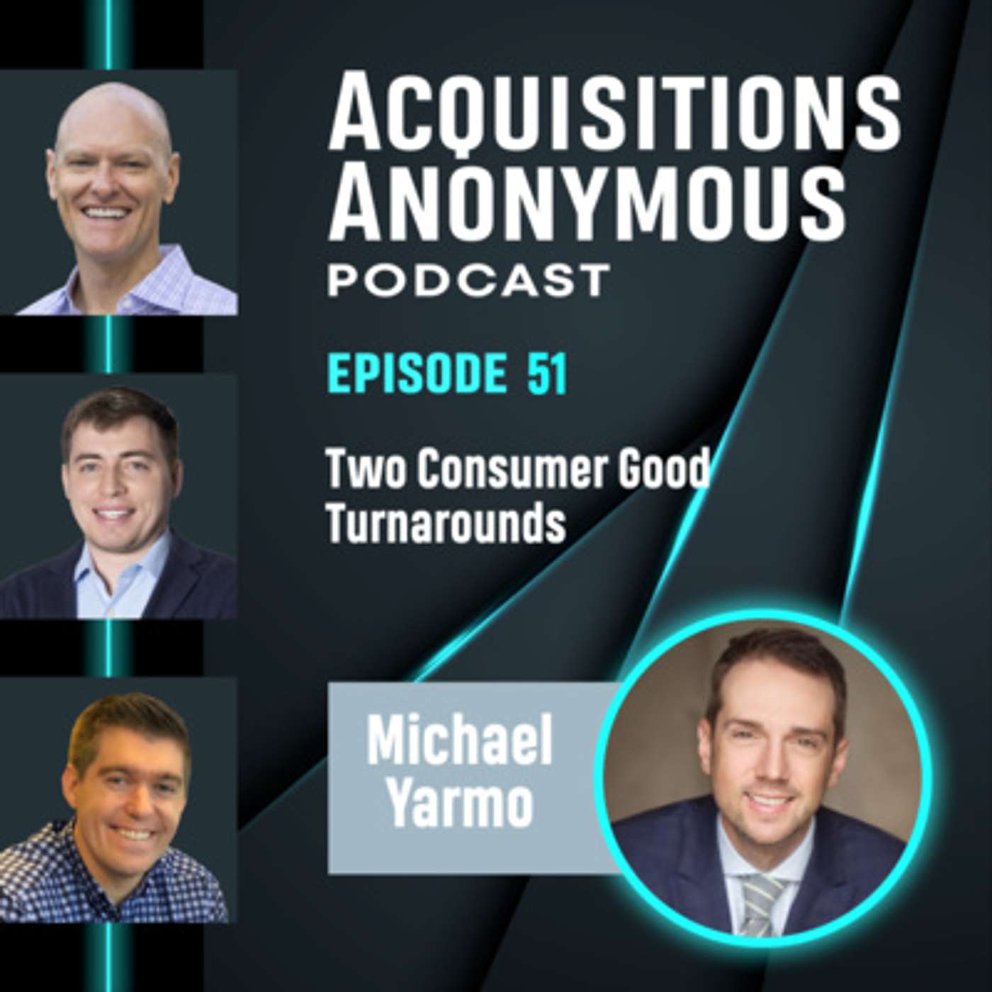 cover of episode Two CPG/Retail Turnarounds - Michael Yarmo - Managing Director at Newpoint Advisors Corporation - ep51