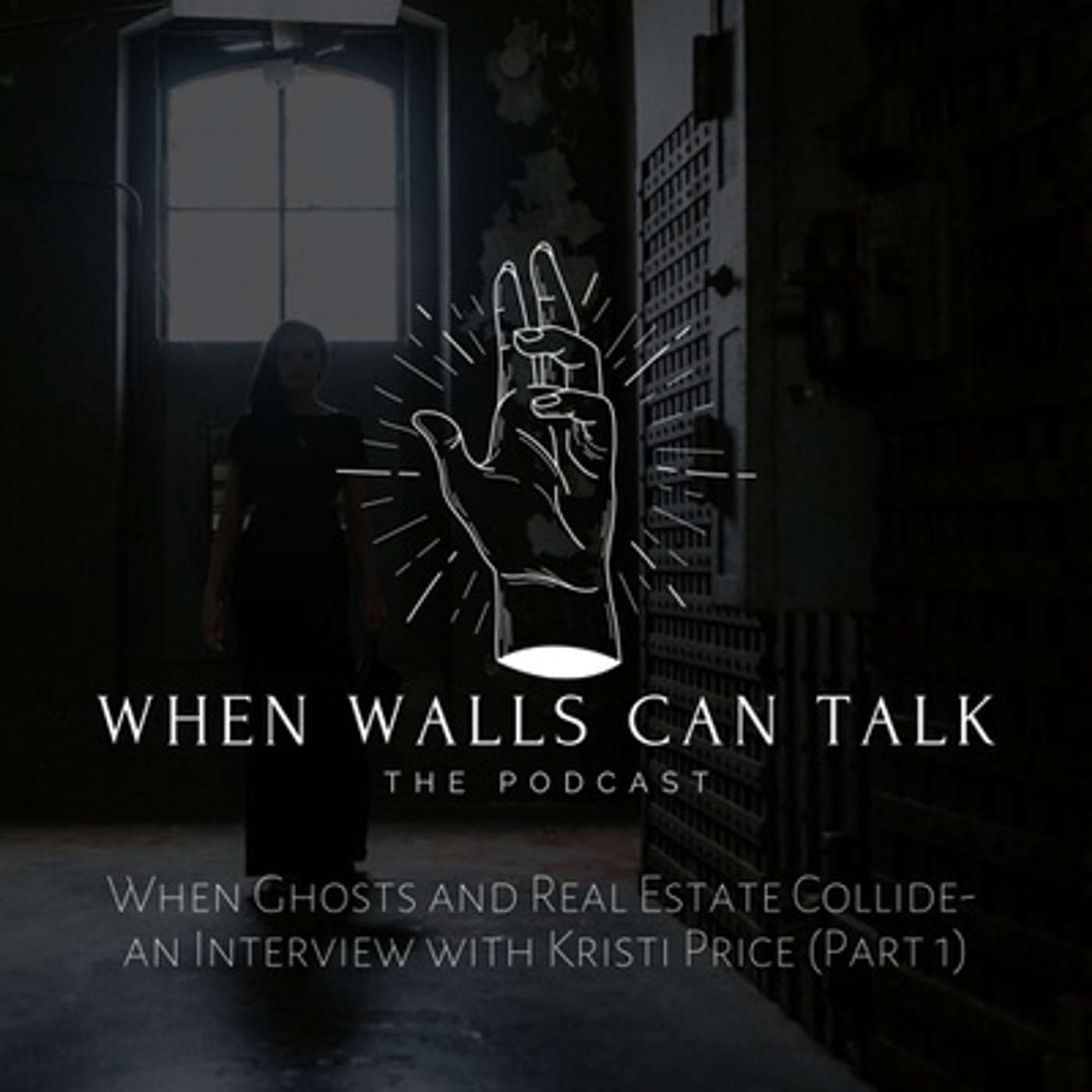 When Walls Can Talk: The Podcast | Where Paranormal Mysteries and Dark History Collide