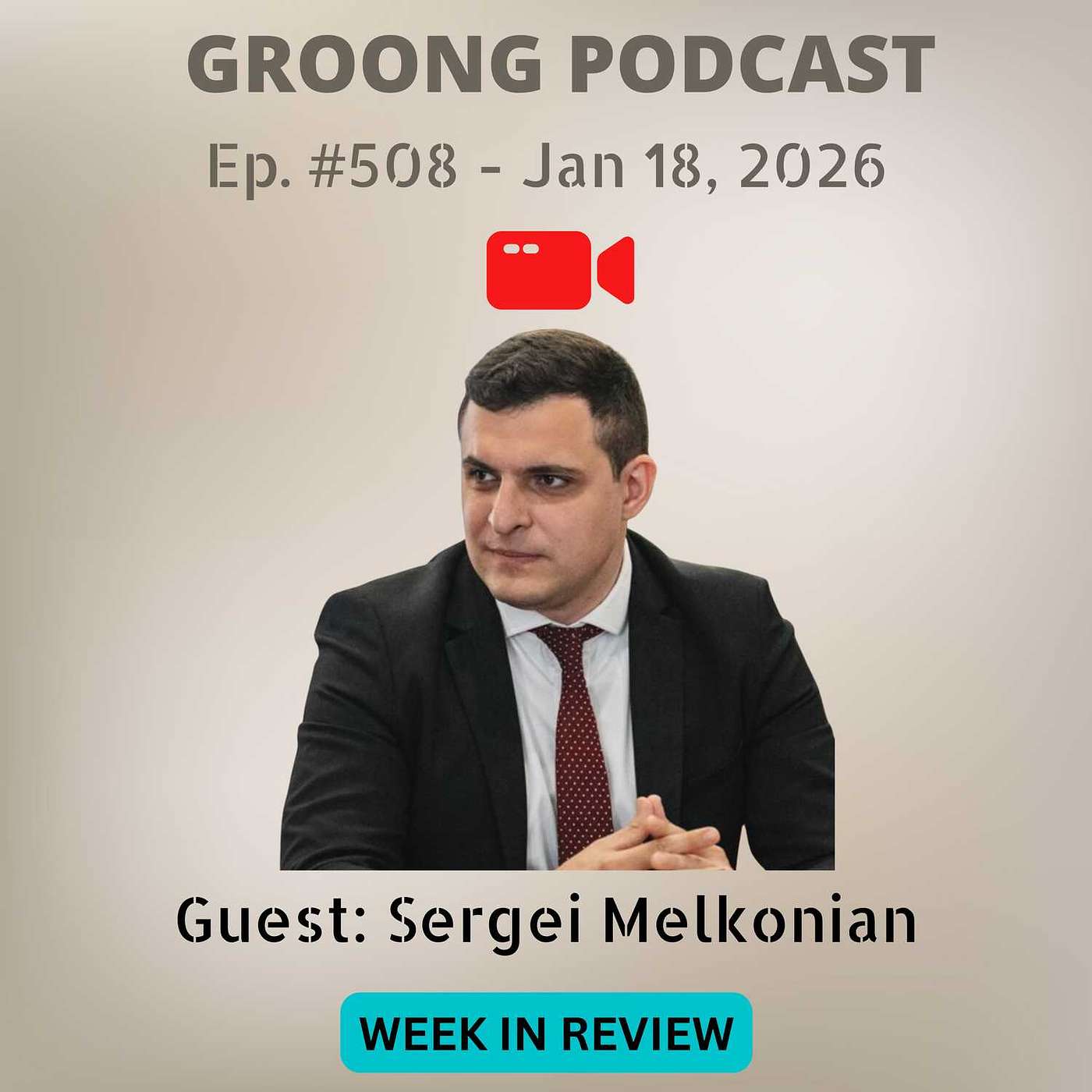 Sergei Melkonian - Syria, Iran Unrest, TRIPP, Armenian Parliamentary Elections | Ep 508, Jan 18, 2026 Sergei Melkonian - Syria, Iran Unrest, TRIPP, Armenian Parliamentary Elections | Ep 508, Jan 18, 2026