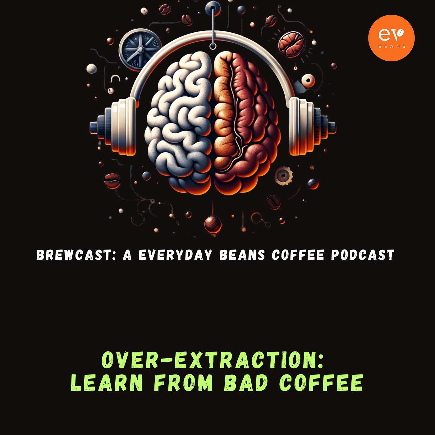 Over-Extraction: Learn From Bad Coffee Over-Extraction: Learn From Bad Coffee