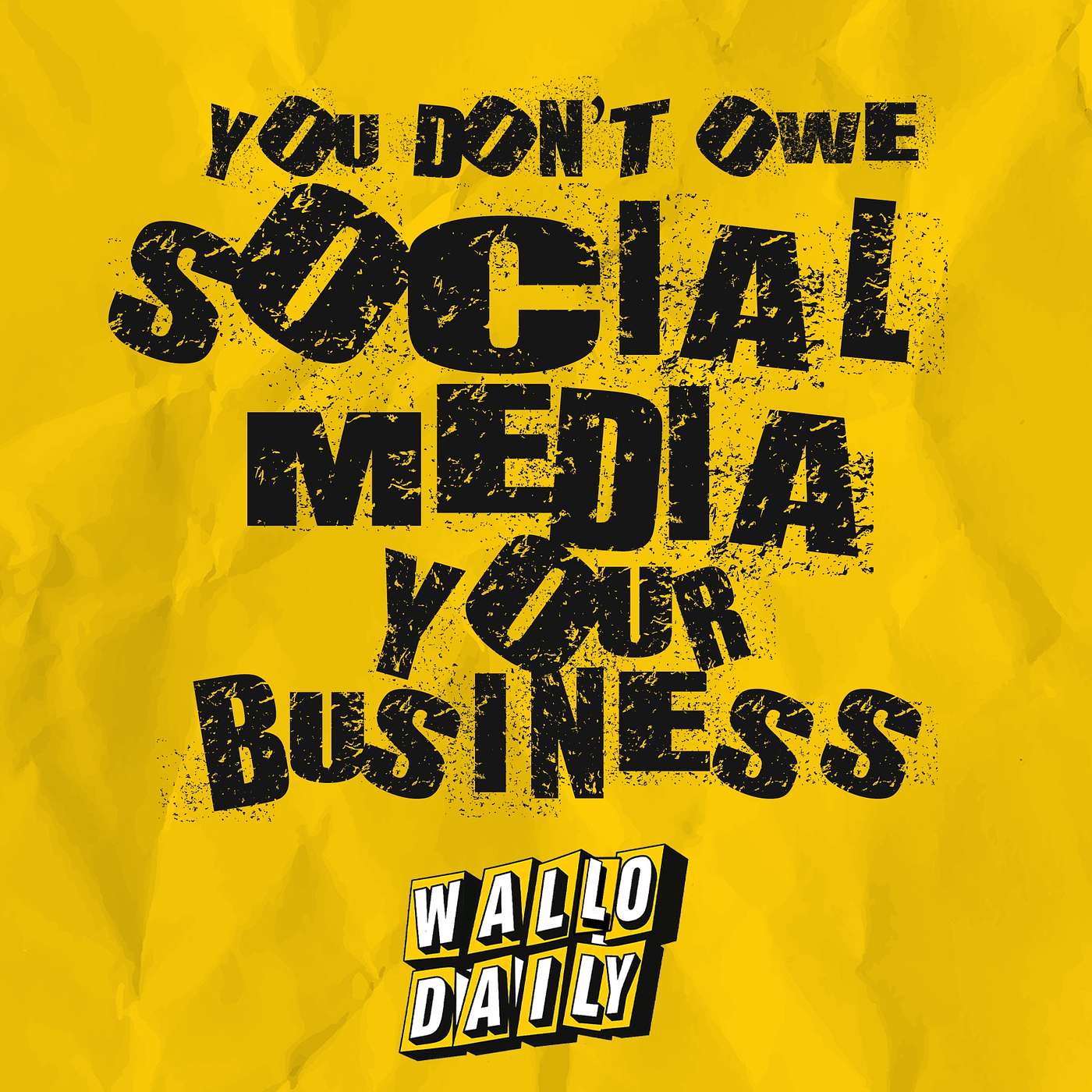 You Don’t Owe Social Media Your Business
