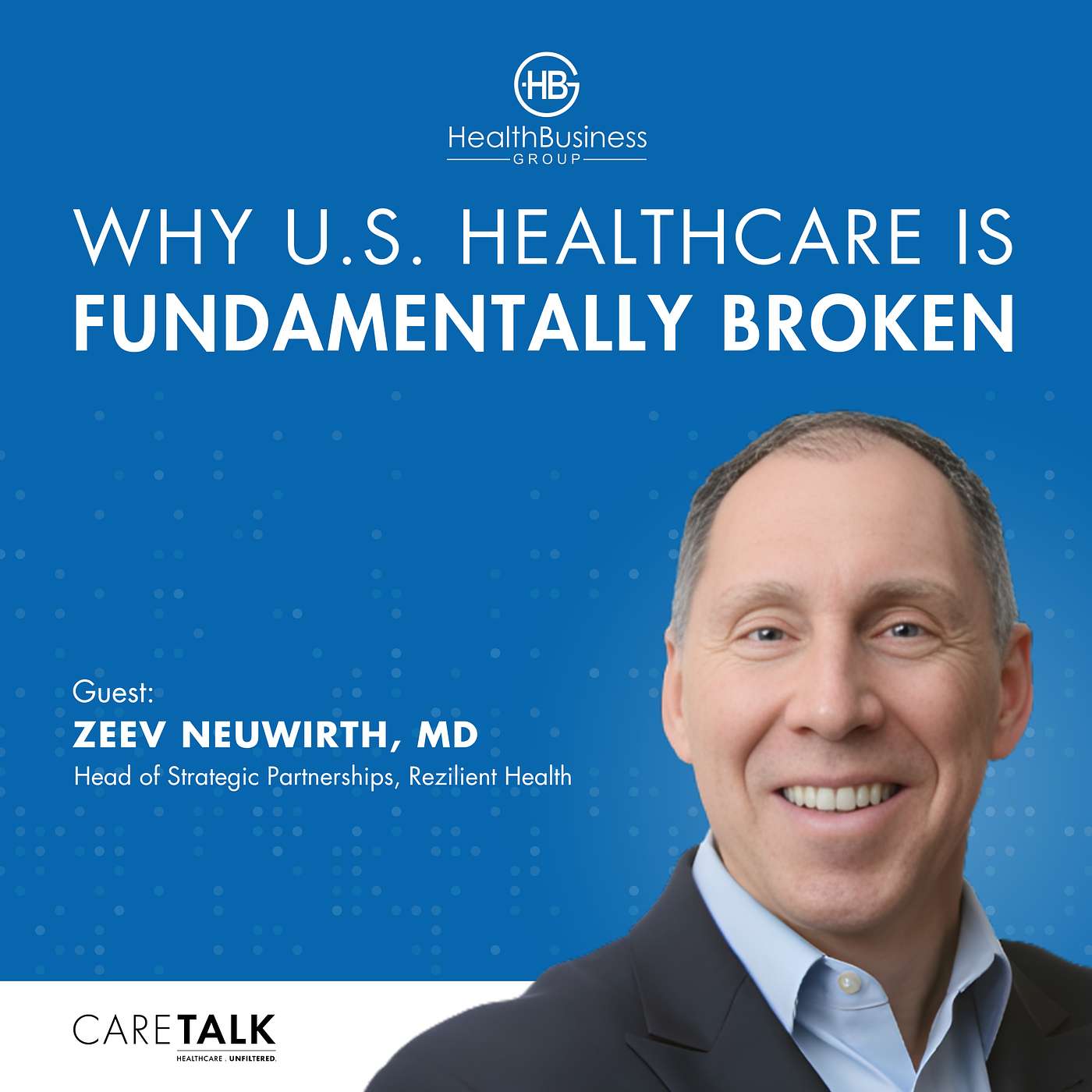 Why US Healthcare is Fundamentally Broken w/ Zeev Neuwirth, Rezilient Health episode artwork