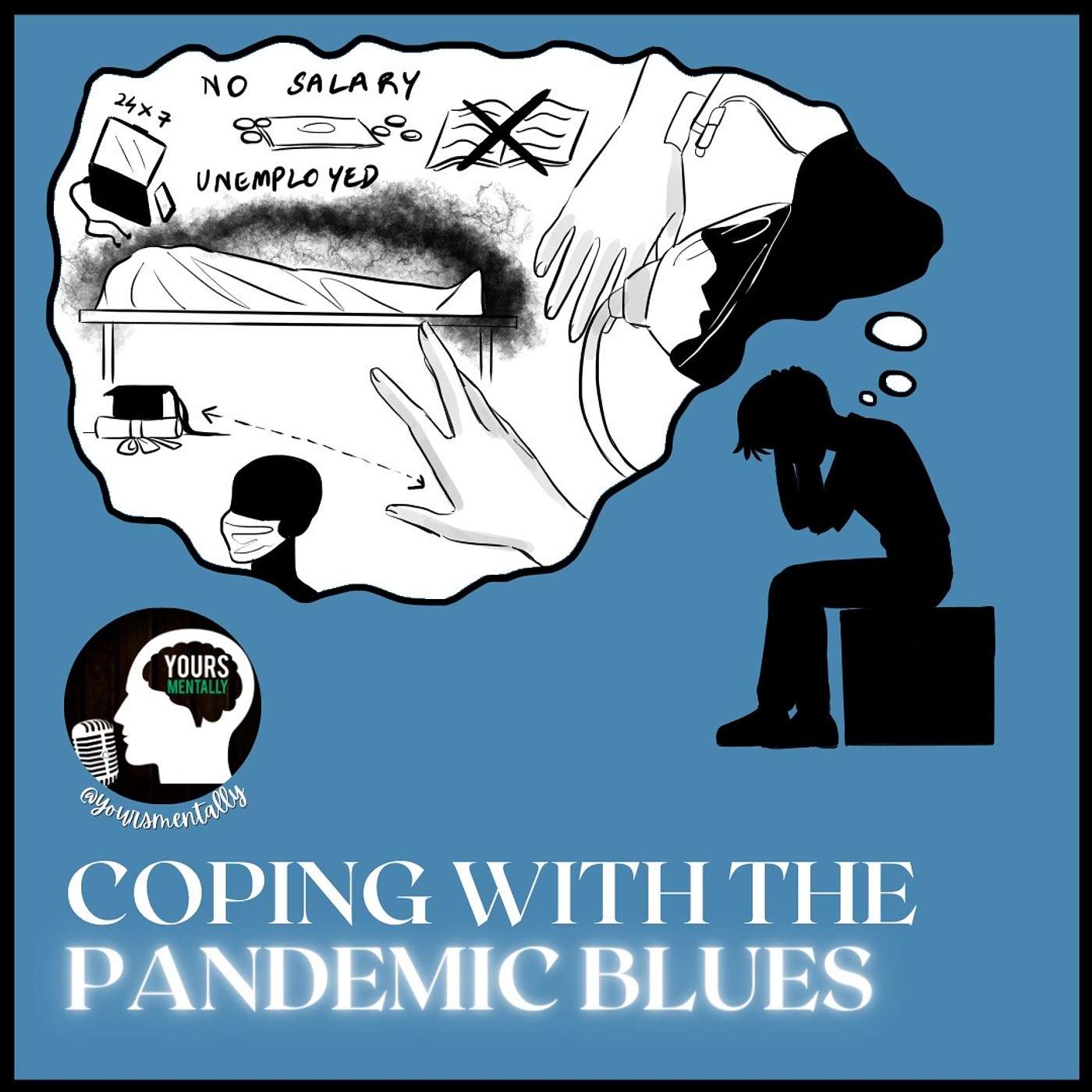 Episode 37 - Coping With The Pandemic Blues