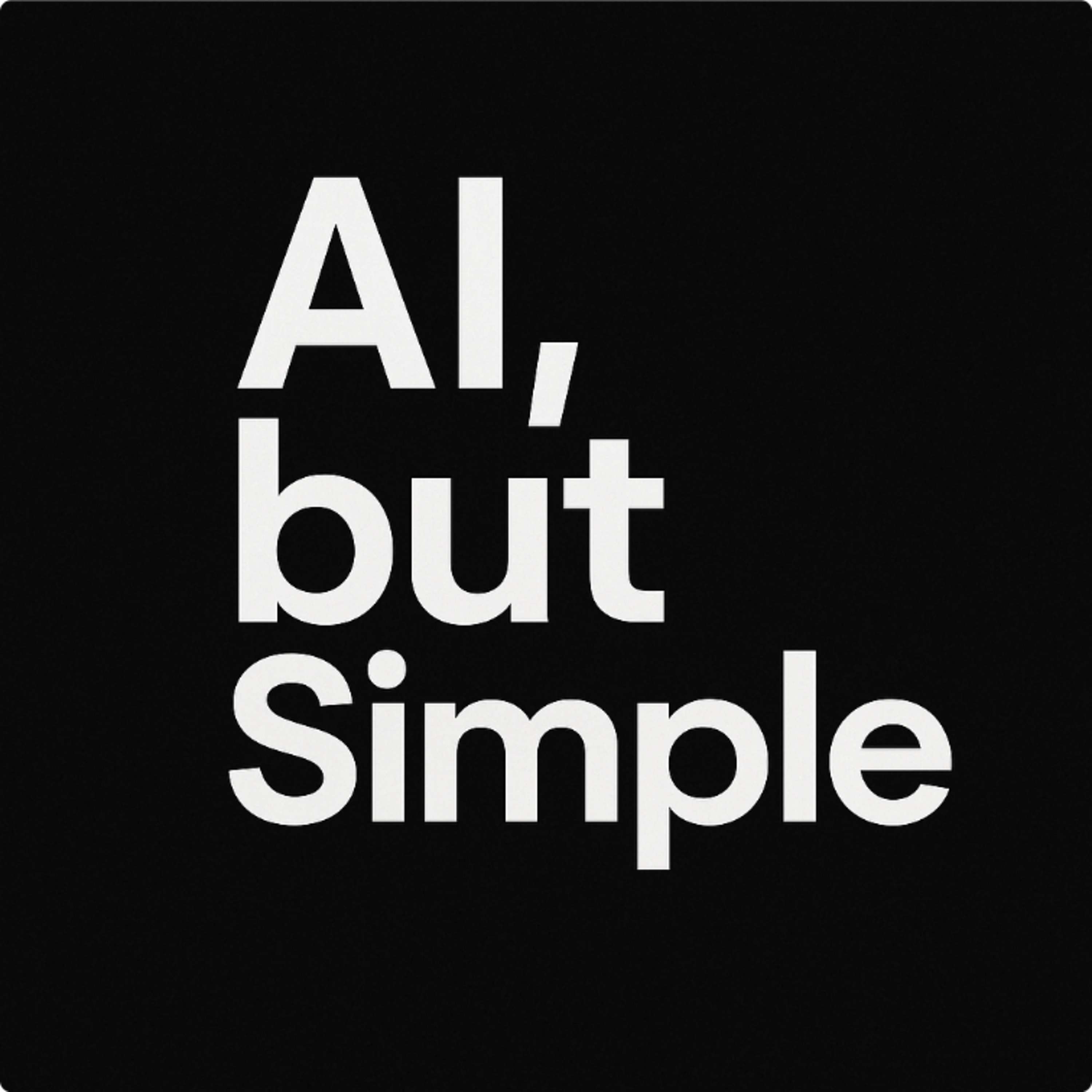 AI, but Simple
