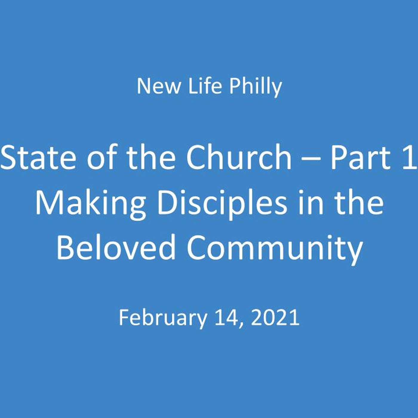 The State of the Church - Part 1 (Making Disciples in the Beloved Community) episode artwork