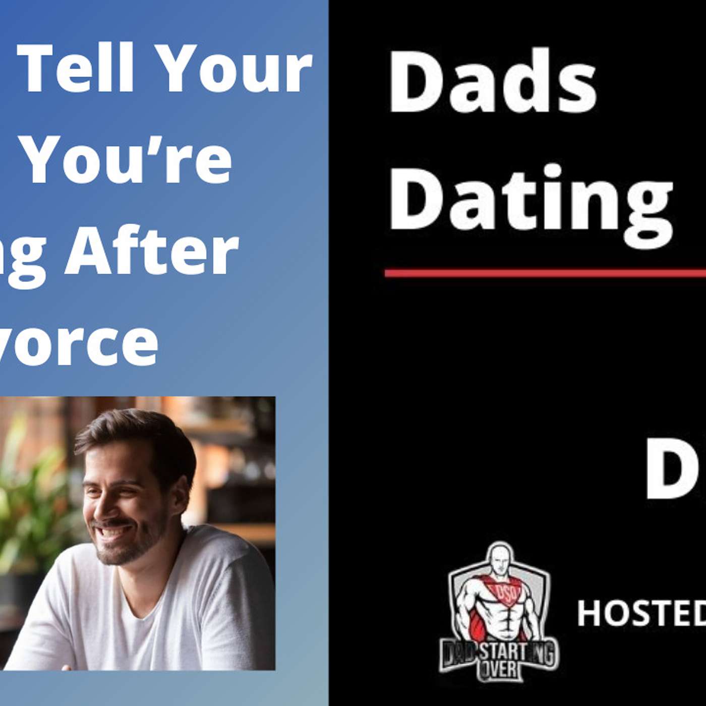 Dads Dating After Divorce