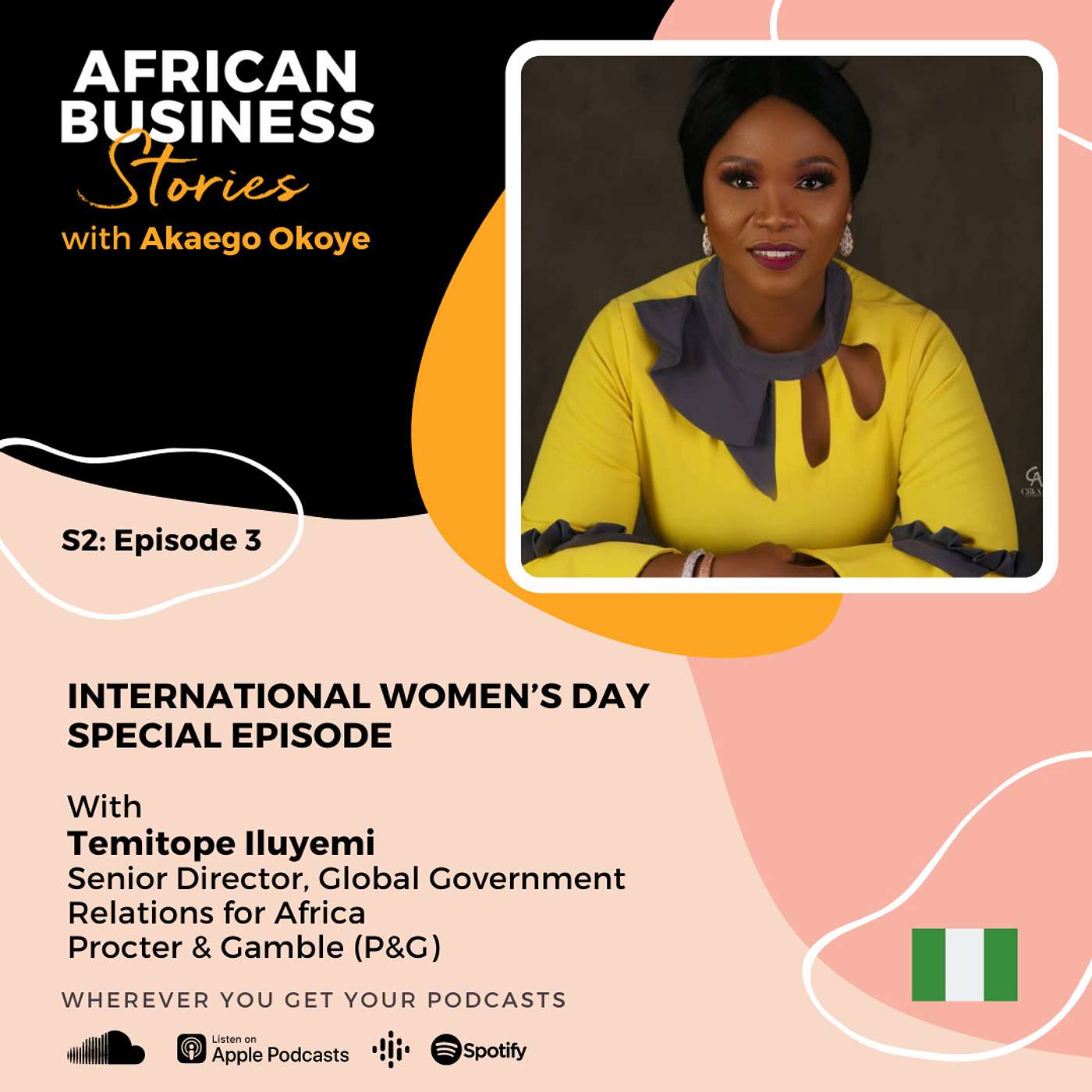 Special Episode: International Women's Day with Temitope Iluyemi, Senior Director, Global Government Relations for Africa, Procter & Gamble