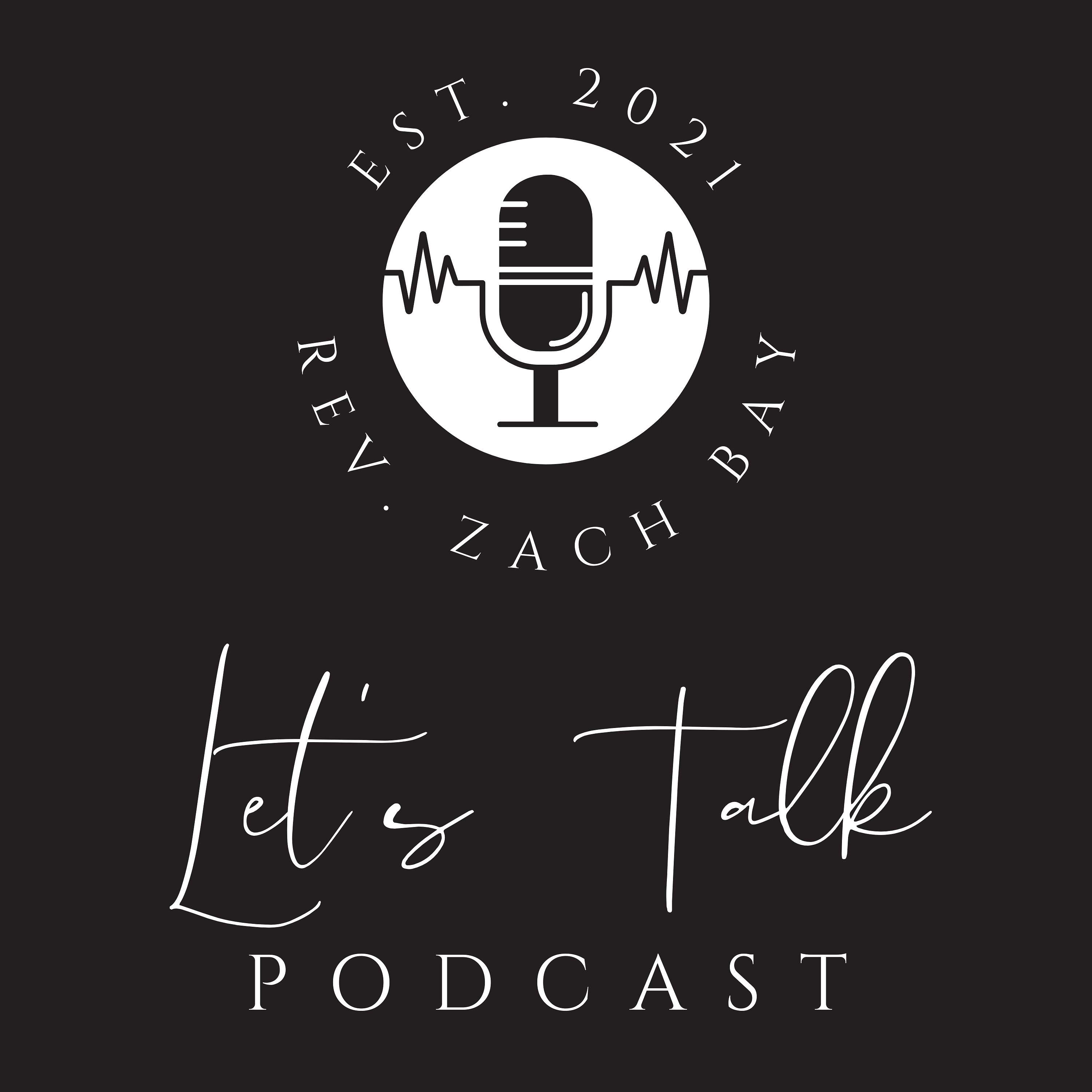 Let's Talk, with Rev. Zach Bay