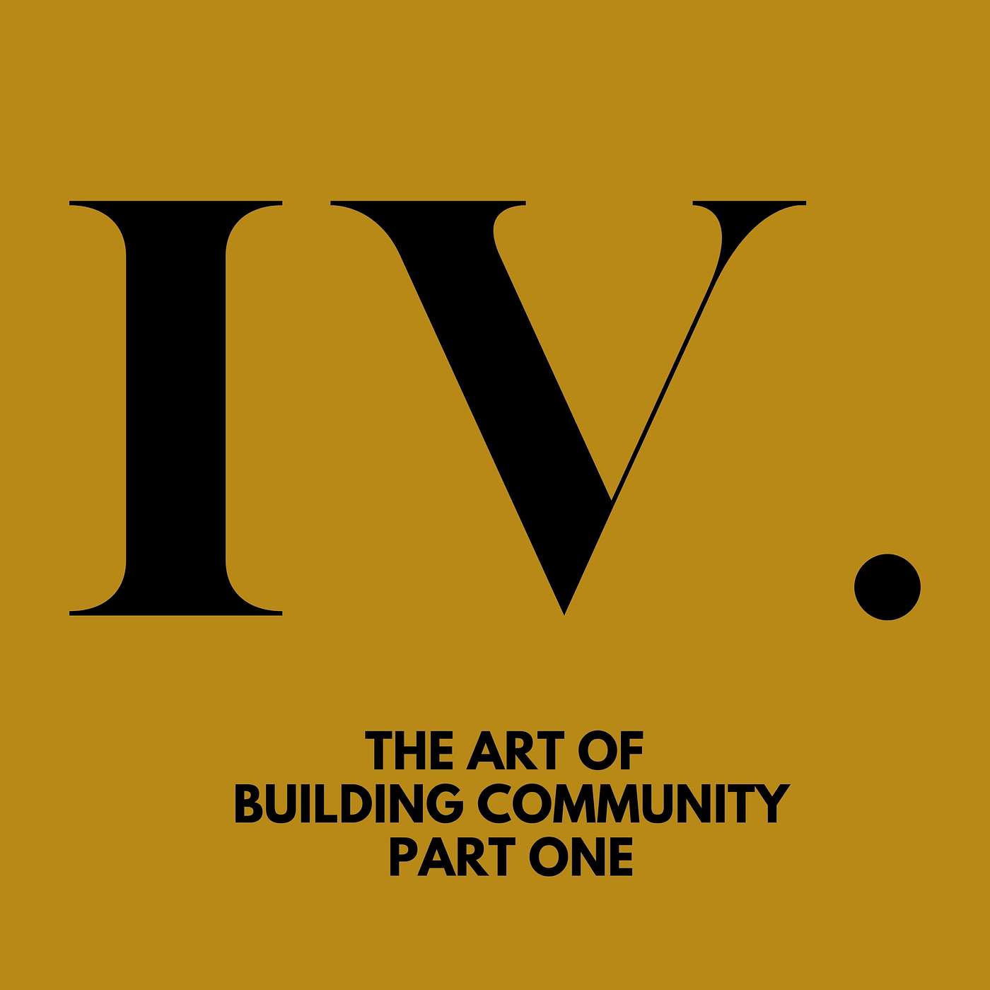 The Art of Building Community - Part I episode artwork