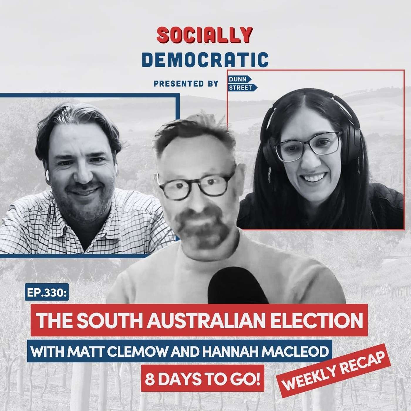 Ep. 339 South Australia Election Weekly Recap - 8 Days to Go with Hannah MacLeod and Matt Clemow | Australia’s Labor Podcast