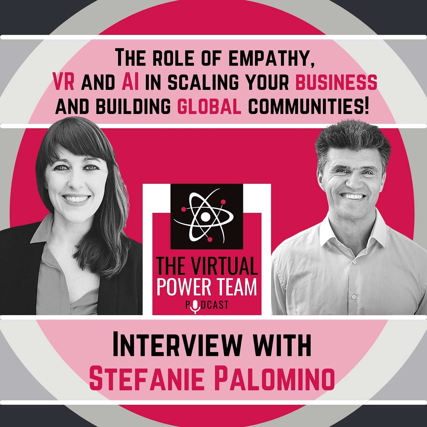 The role of empathy, VR and AI in scaling your business and building global communities! Interview with Stefanie Palomino