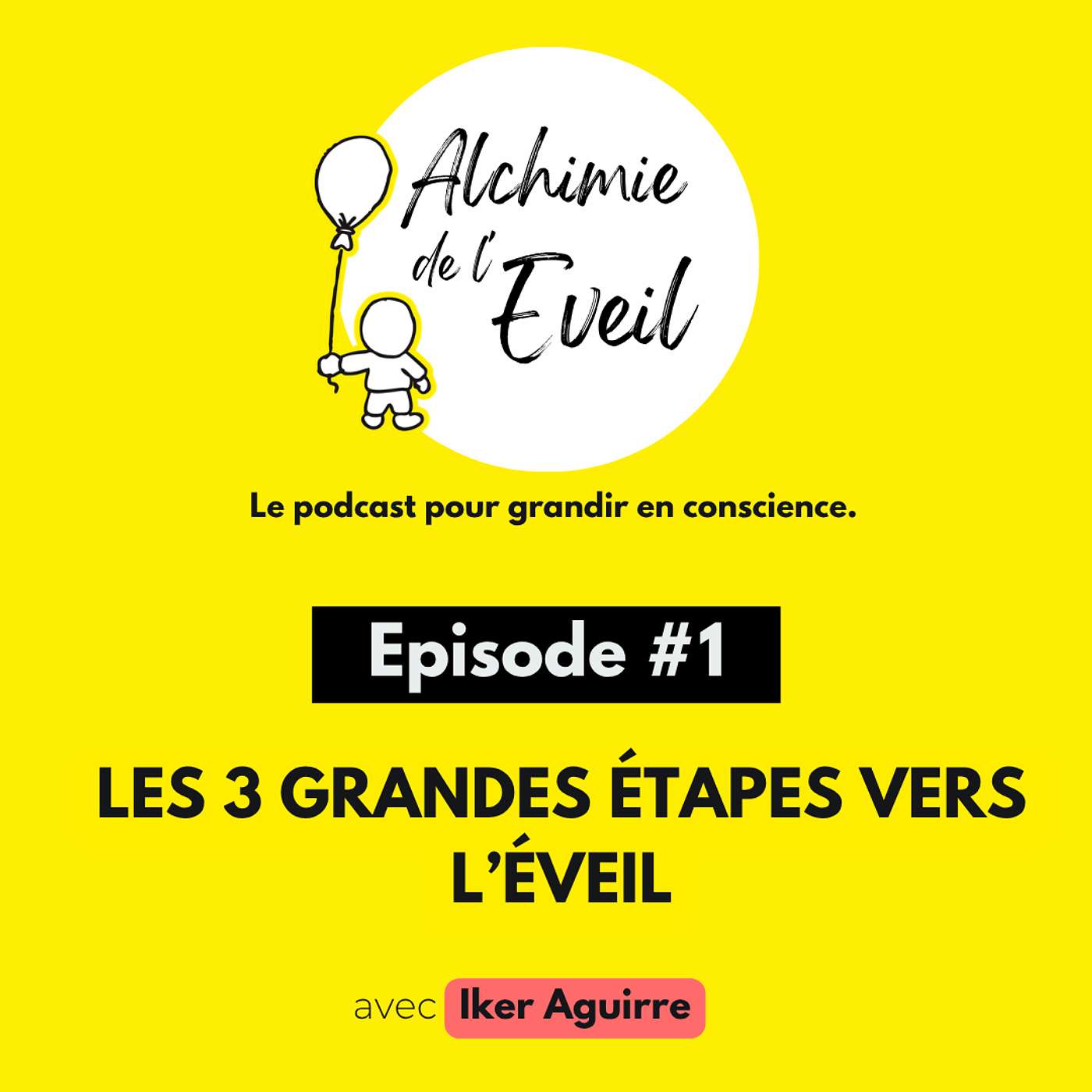 Ep 1 : Les 3 Grandes Etapes du Chemin Vers l'Eveil episode artwork
