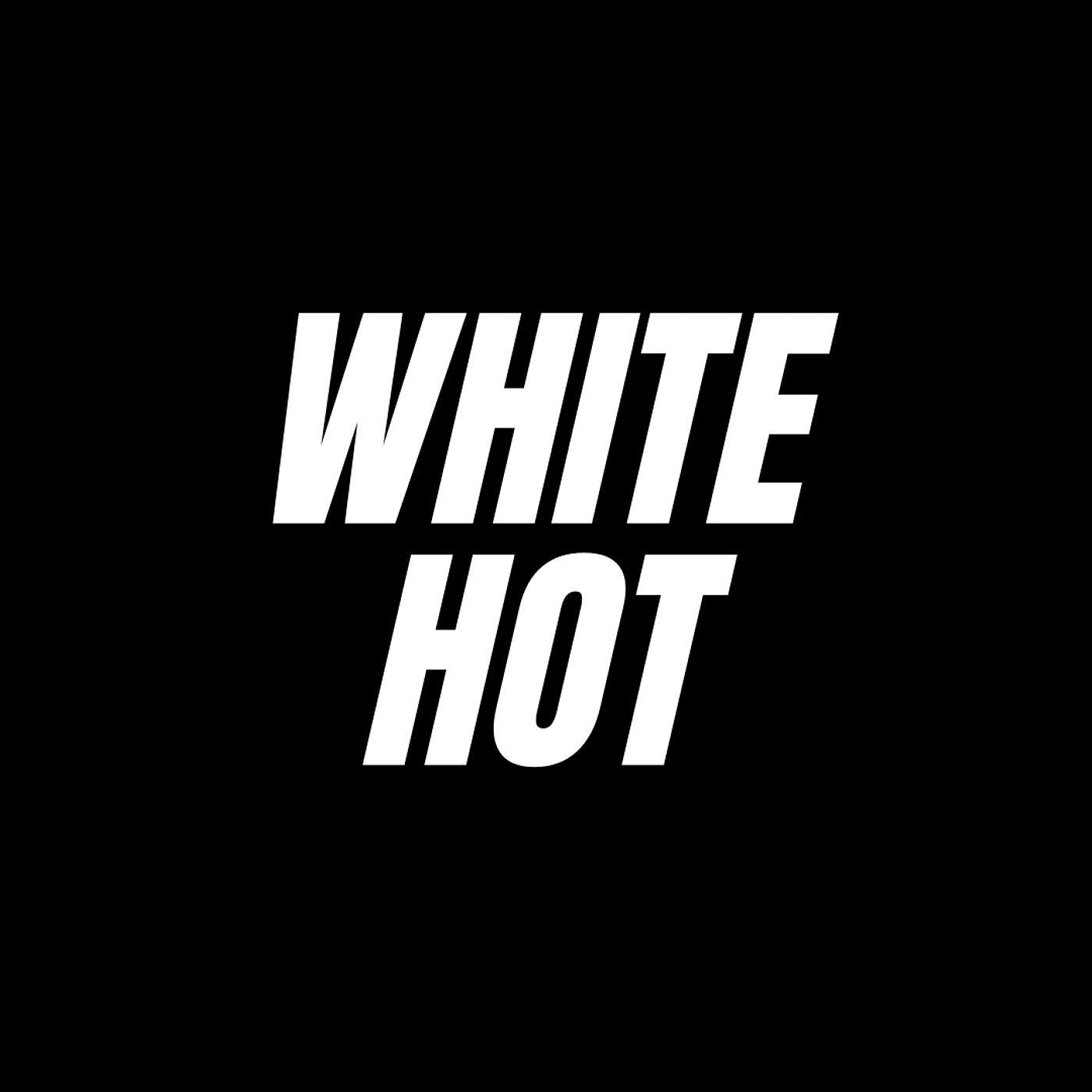 White Hot Pod