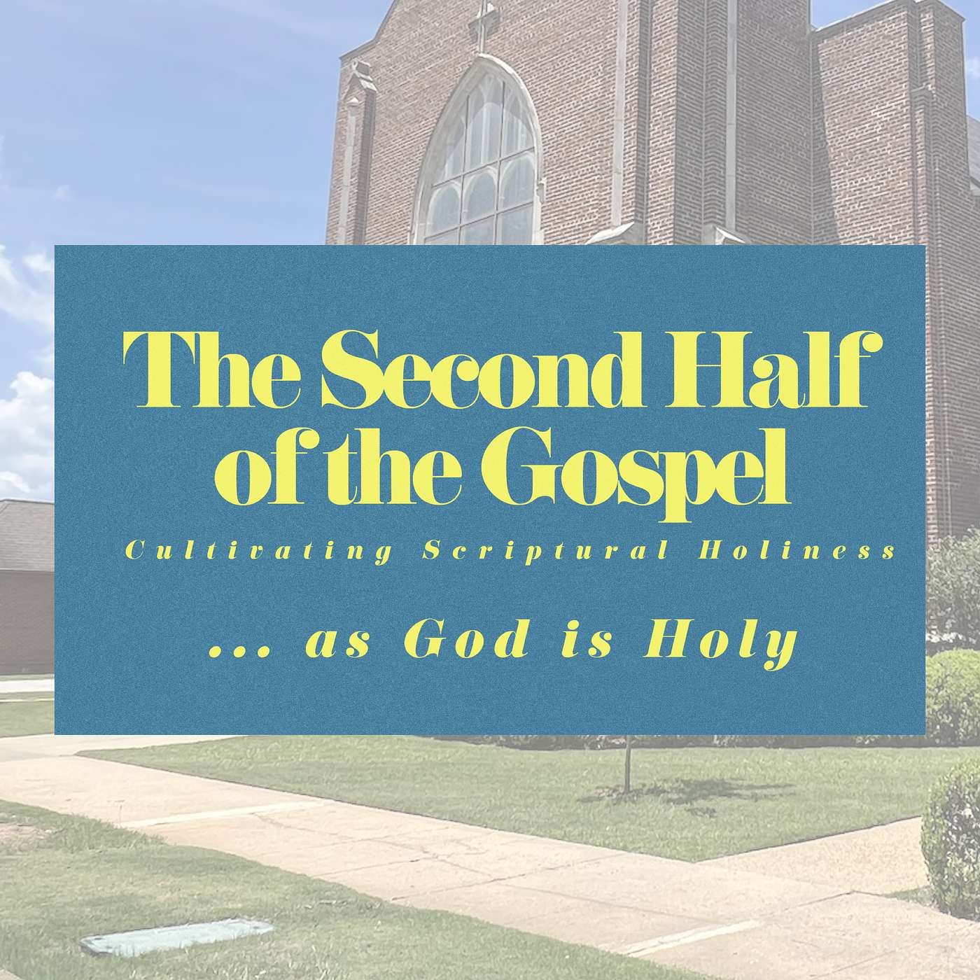 5.3.25 // The Second Half of the Gospel: As God is Holy // Rev. Jim Morrow episode artwork