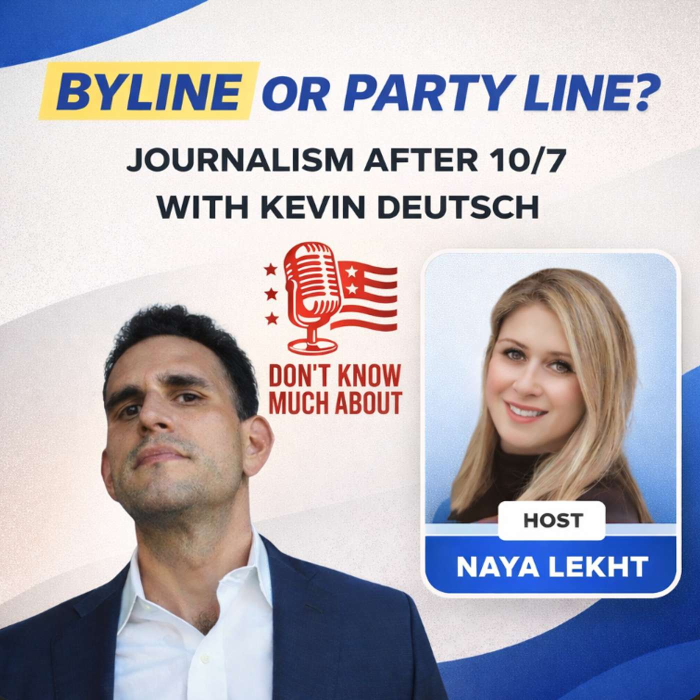 Byline or Party Line? Journalism after October 7 with Kevin Deutsch