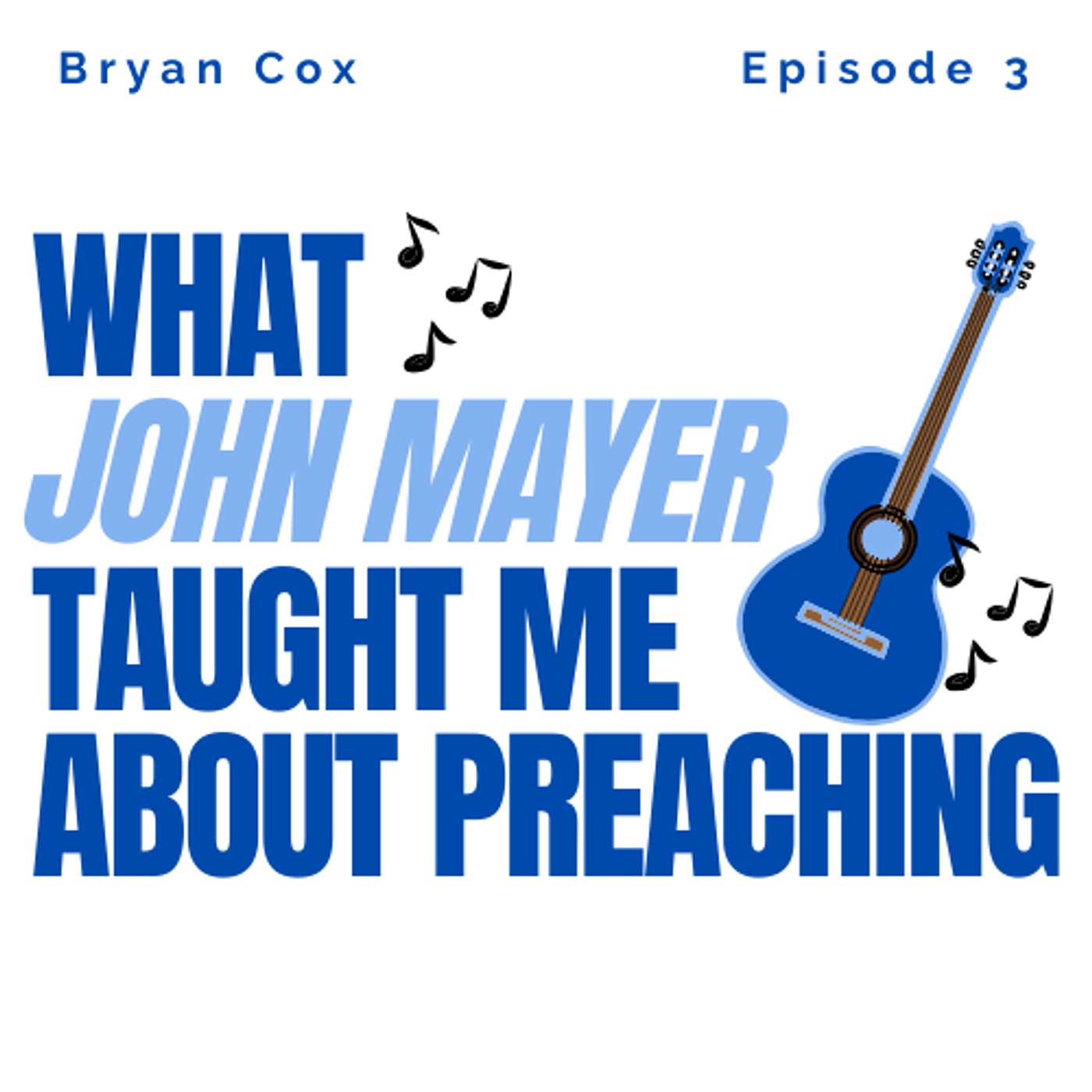 What John Mayer Taught Me About Preaching