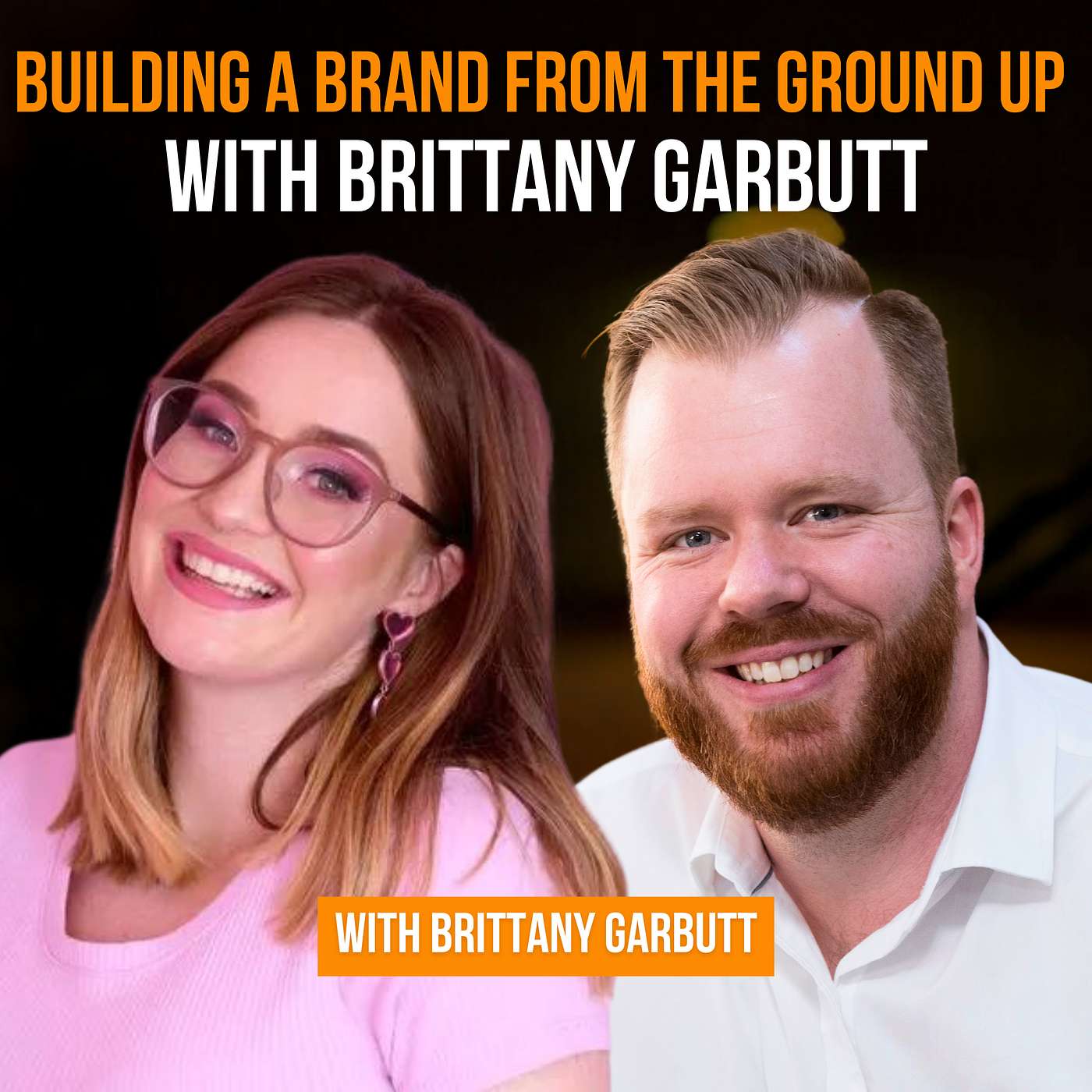 Building a Brand From The Ground Up with Brittany Garbutt