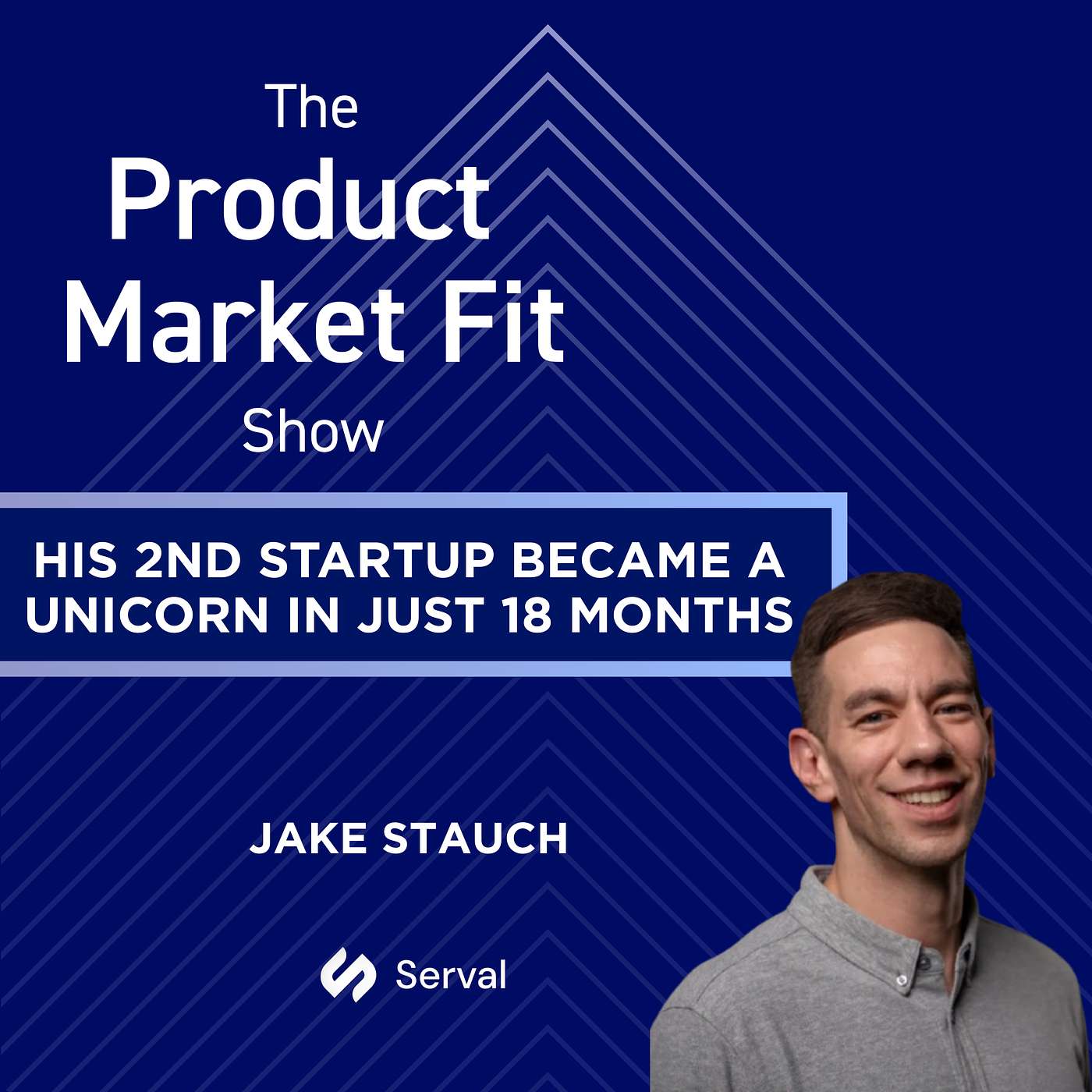 His 1st startup failed. His 2nd became a unicorn in just 18 months. | Jake Stauch, Founder of Serval